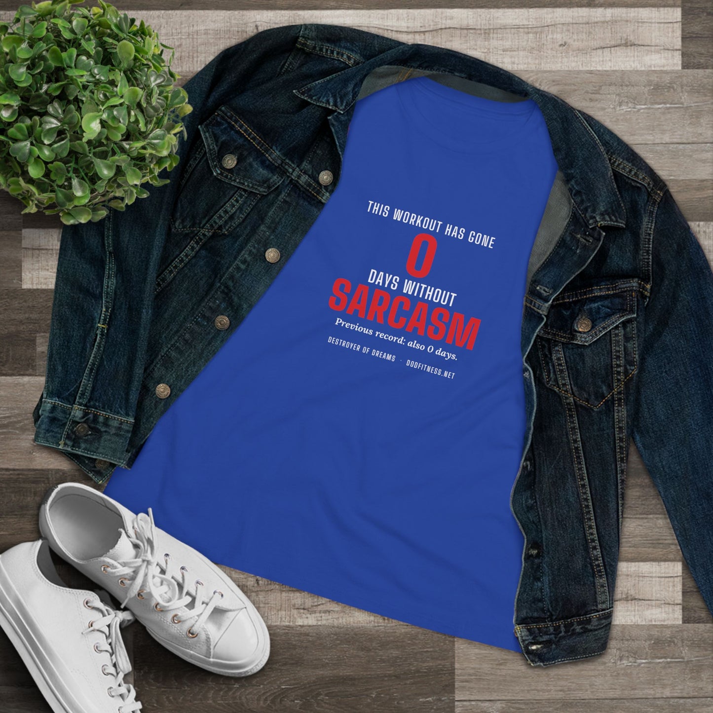 DoD Fitness - 0 Days Sarcasm Women's Tee