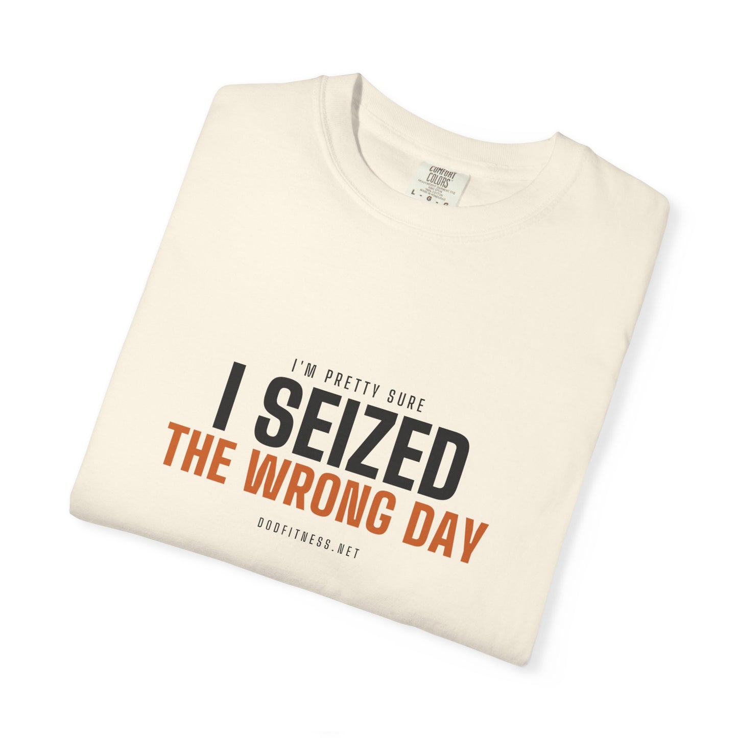 DoD Fitness - Seized Wrong Day Men's Tee
