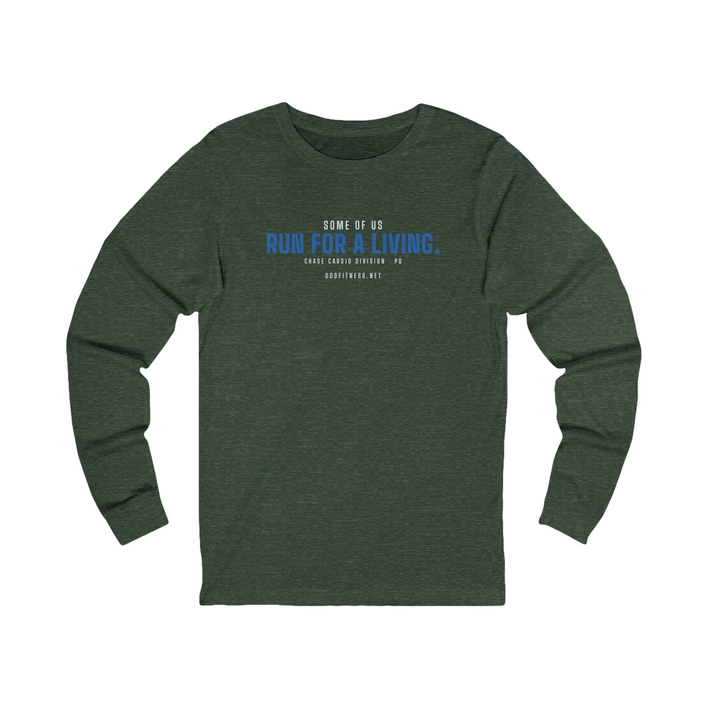 DoD Fitness - Run For A Living Long Sleeve