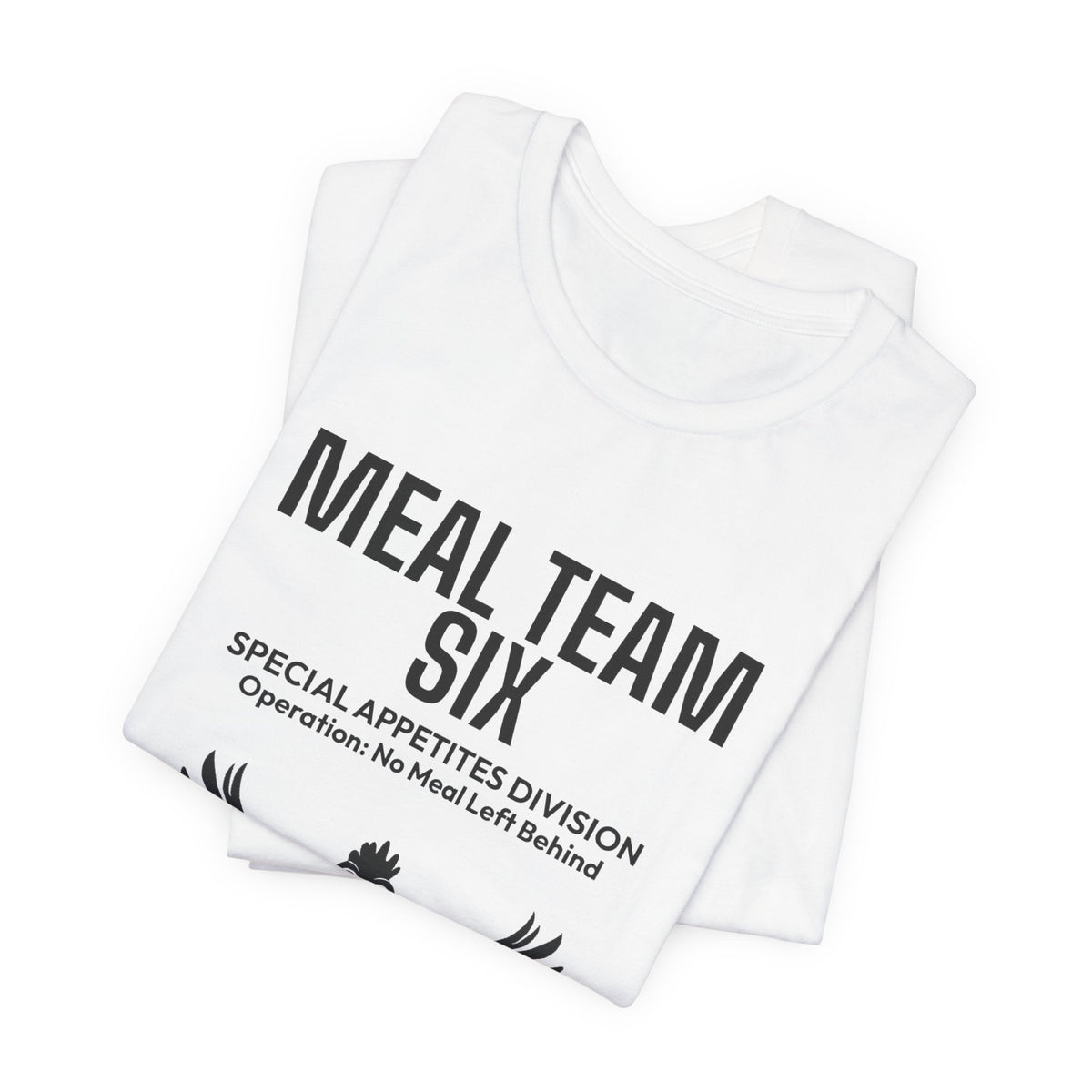 MEAL Team 6 - No Meal Left Behind men's tee - funny gym shirt by DoD Fitness