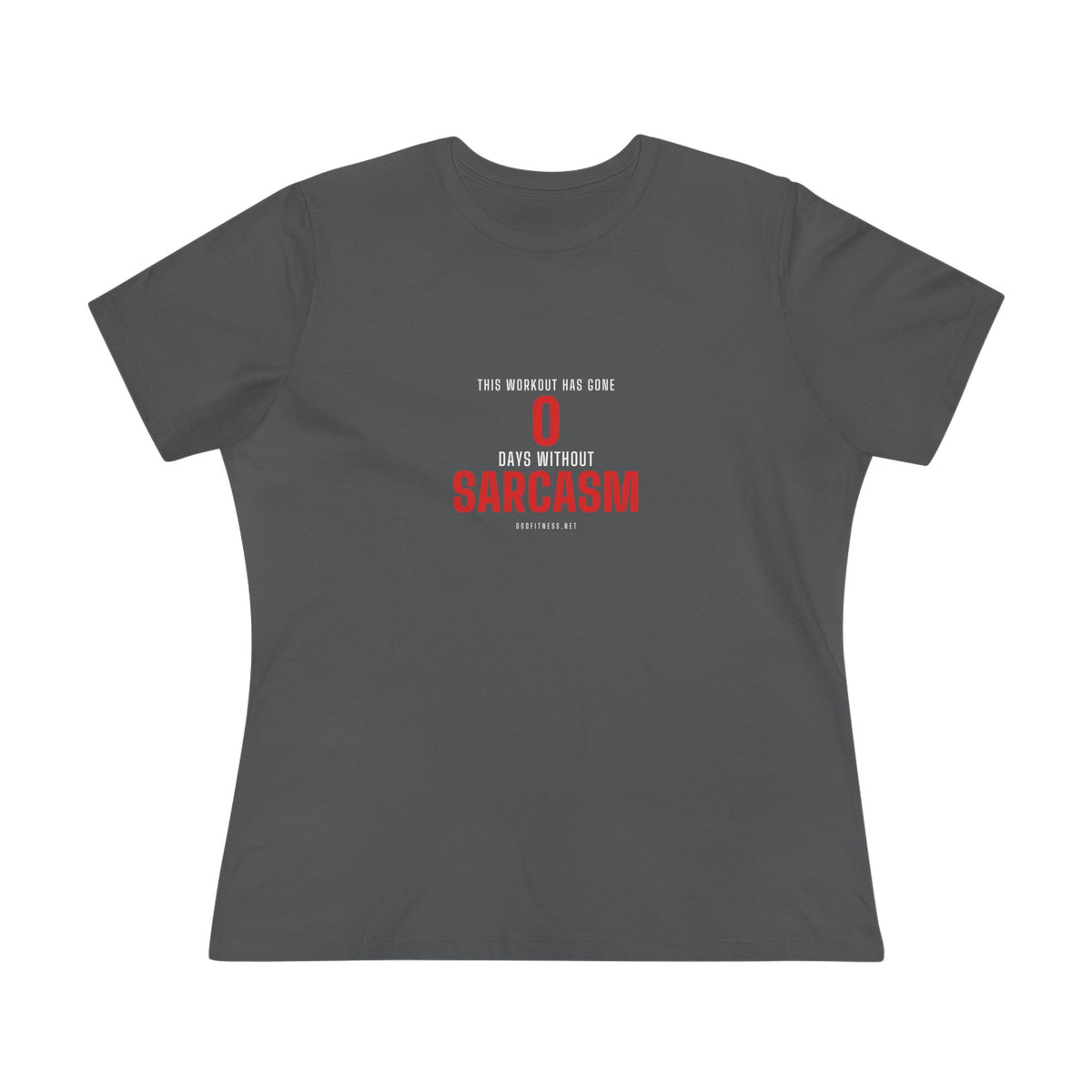 0 Days Sarcasm women's tee in Asphalt - funny gym shirt by DoD Fitness