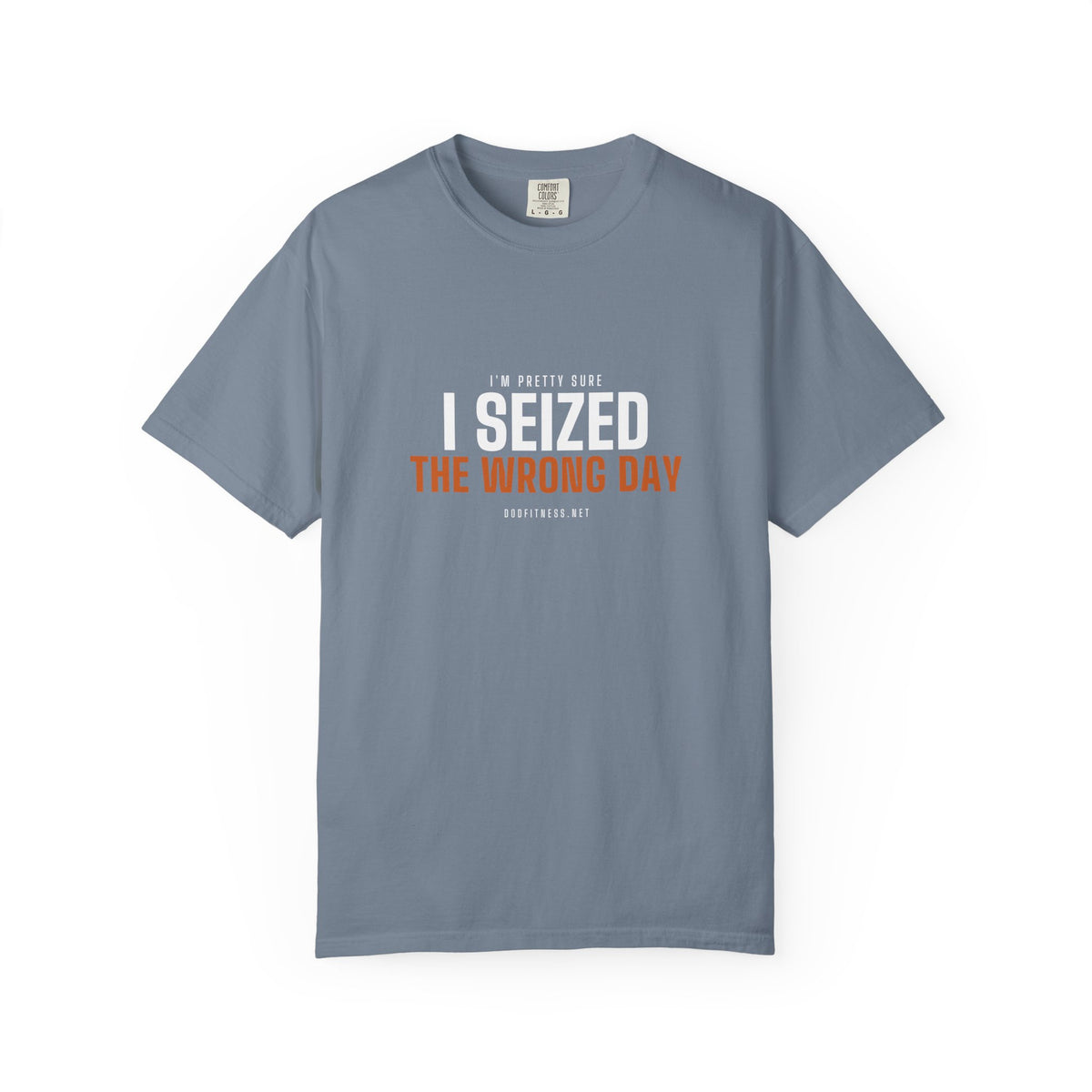 DoD Fitness - Seized Wrong Day Men's Tee