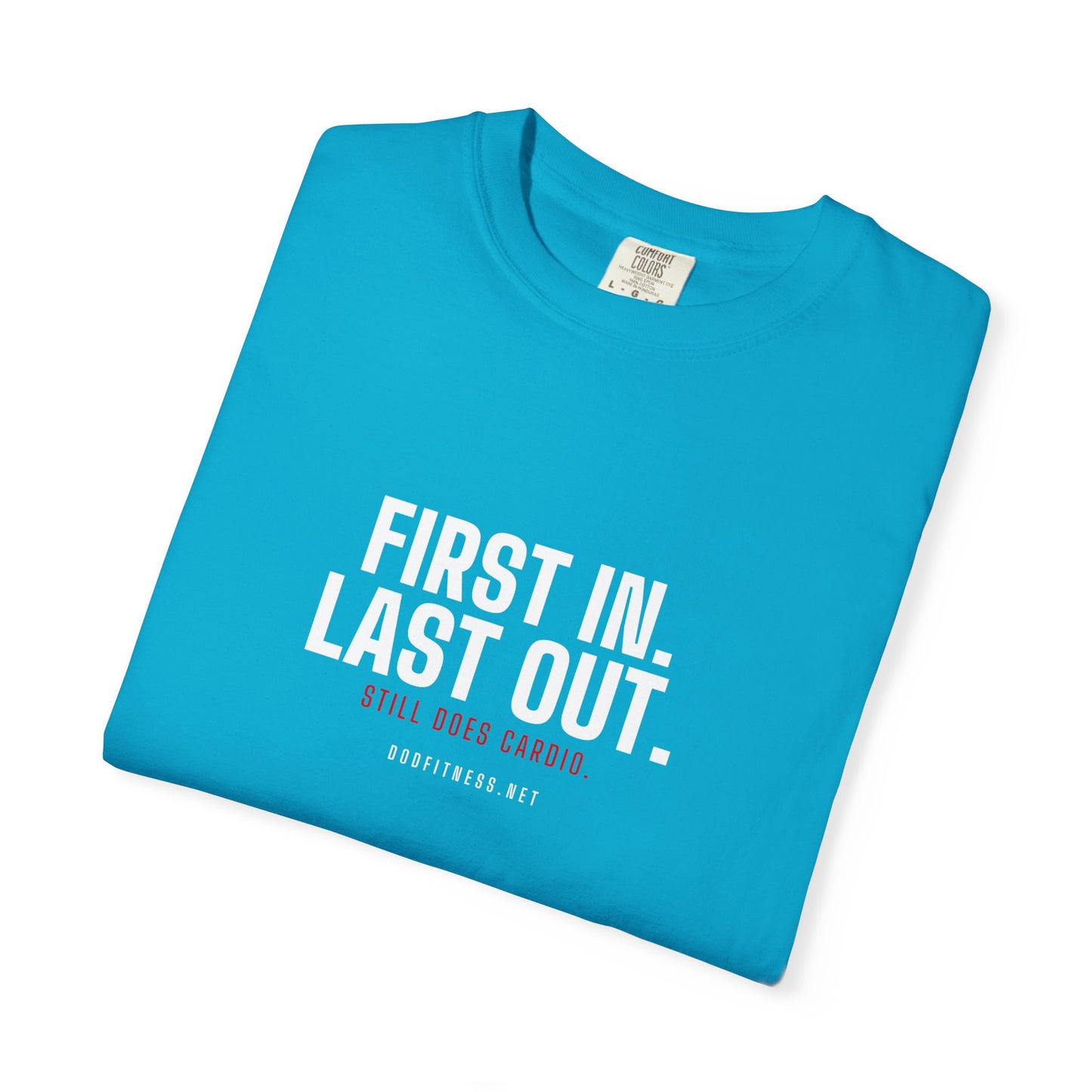 DoD Fitness - First In Last Out Men's Tee
