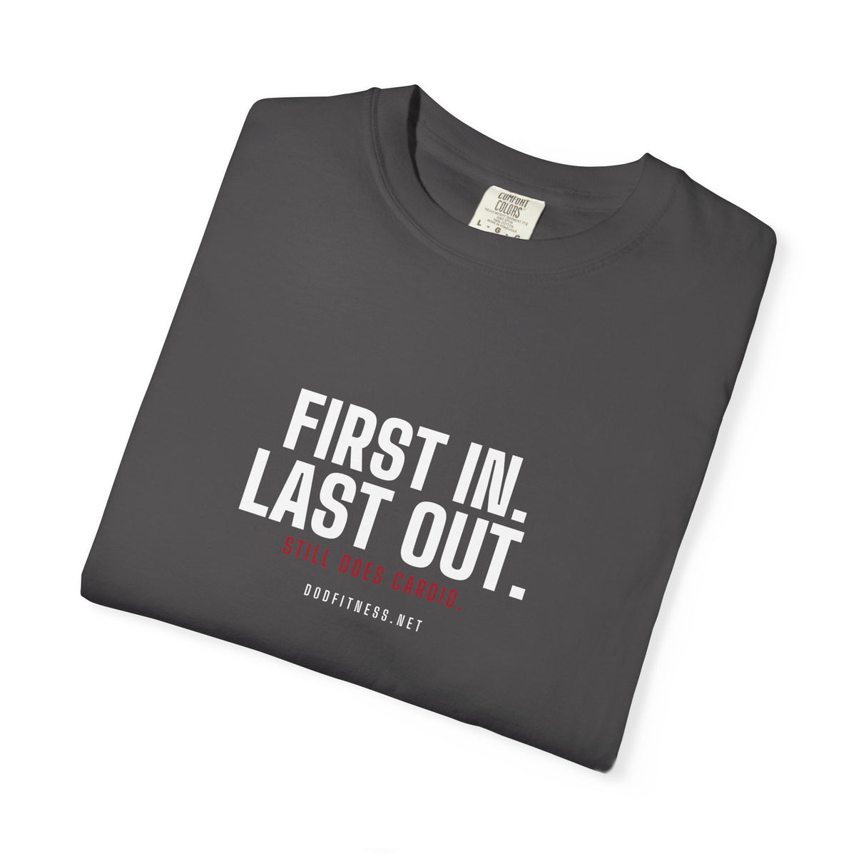 DoD Fitness - First In Last Out Men's Tee