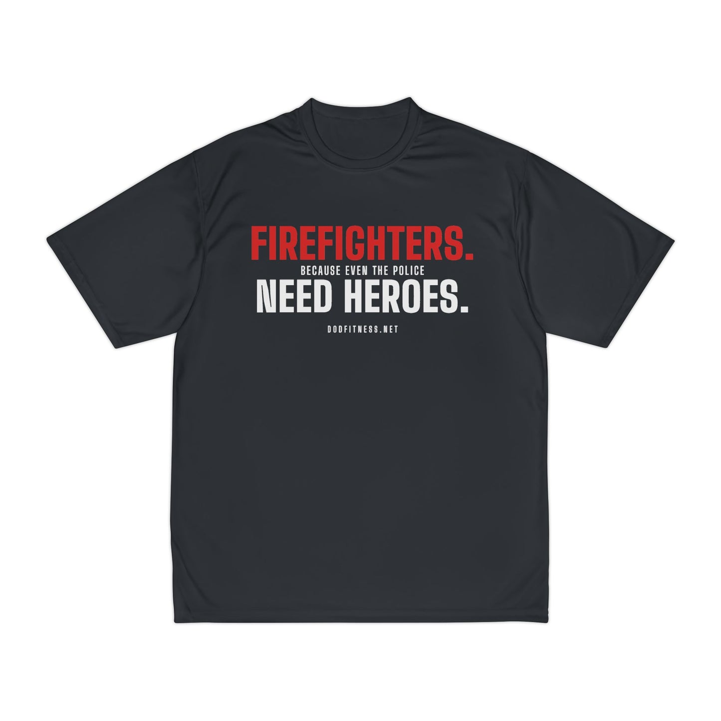 DoD Fitness - Firefighters Need Heroes Moisture Wicking