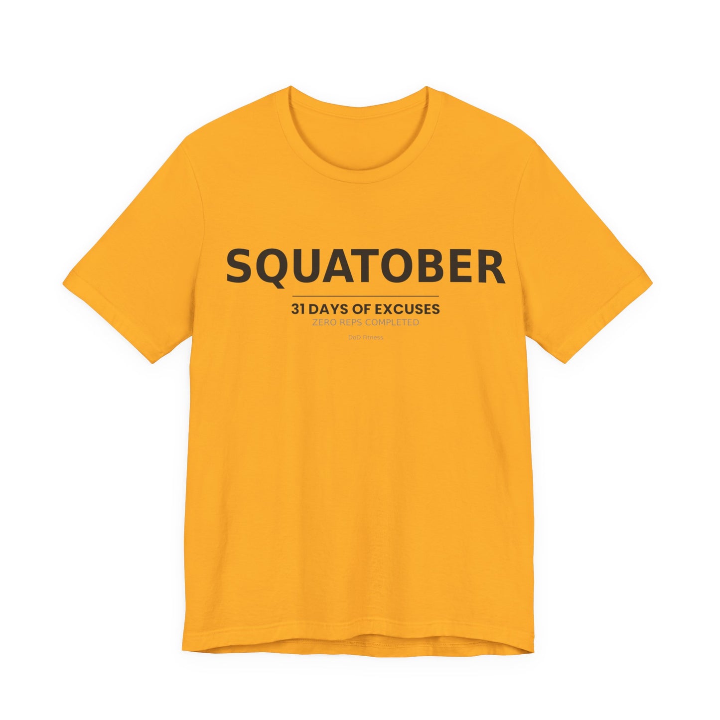 DoD Fitness - Squatober - 31 Days of Excuses Men's Tee