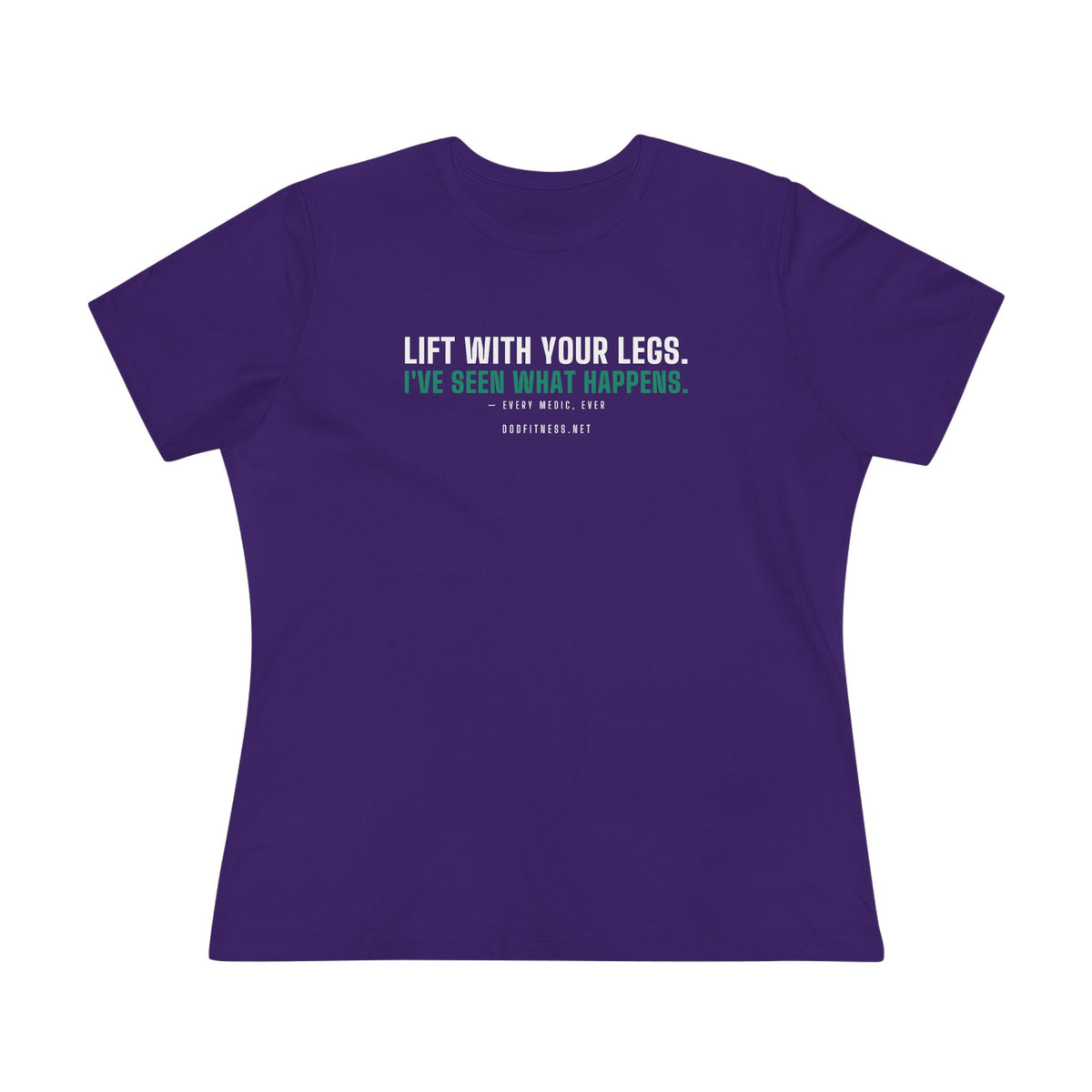 Lift With Your Legs women's tee - funny gym shirt by DoD Fitness