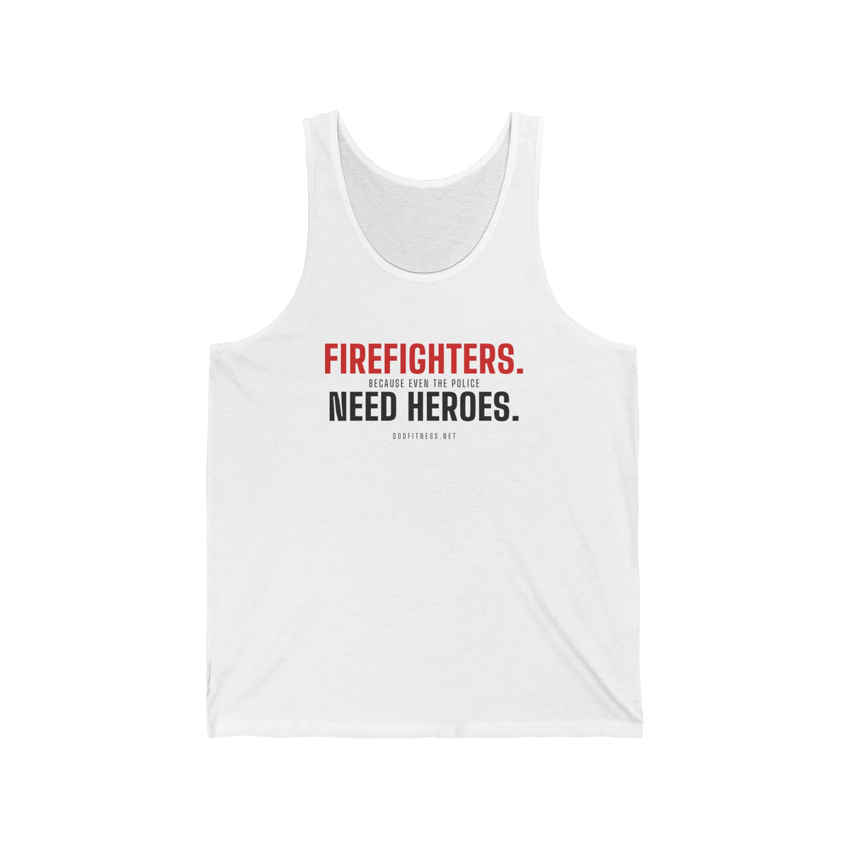 DoD Fitness - Firefighters Need Heroes Men's Tank