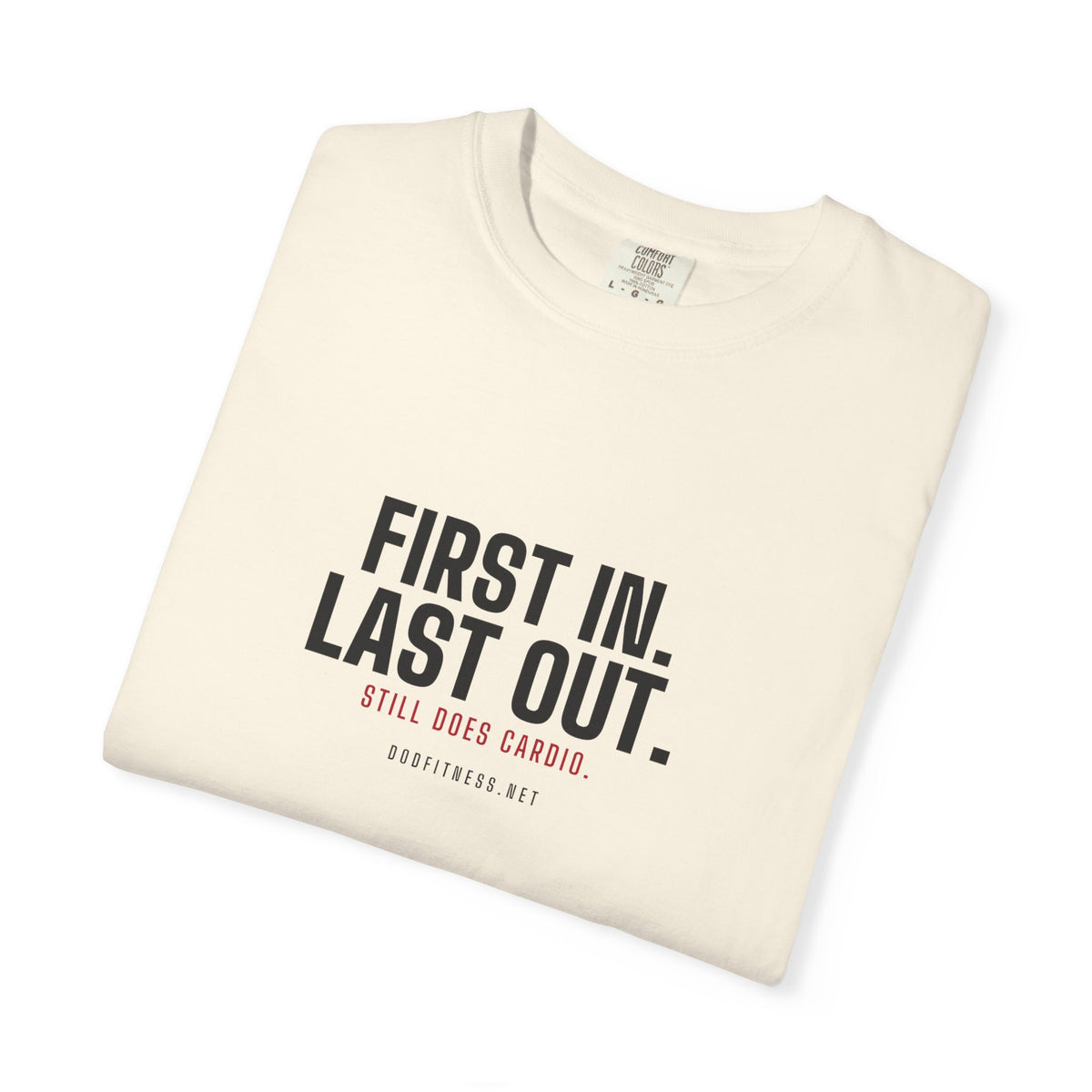 DoD Fitness - First In Last Out Men's Tee