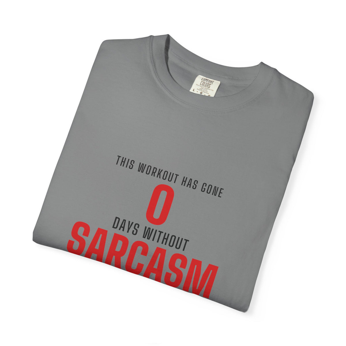 0 Days Sarcasm men's tee - funny gym shirt by DoD Fitness