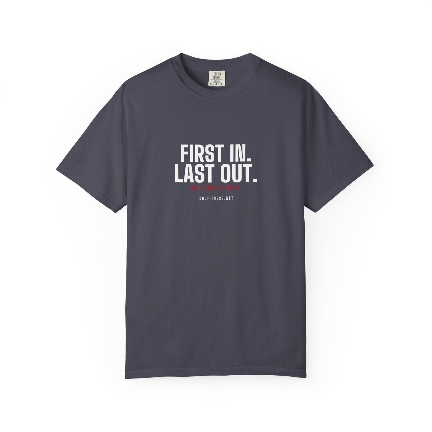 DoD Fitness - First In Last Out Men's Tee