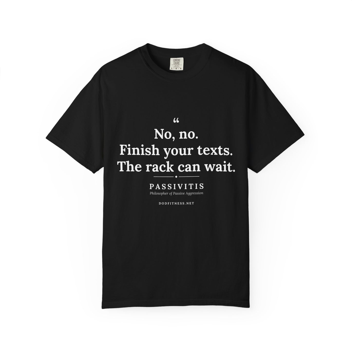 Passivitis - Finish Your Texts men's tee - funny gym shirt by DoD Fitness