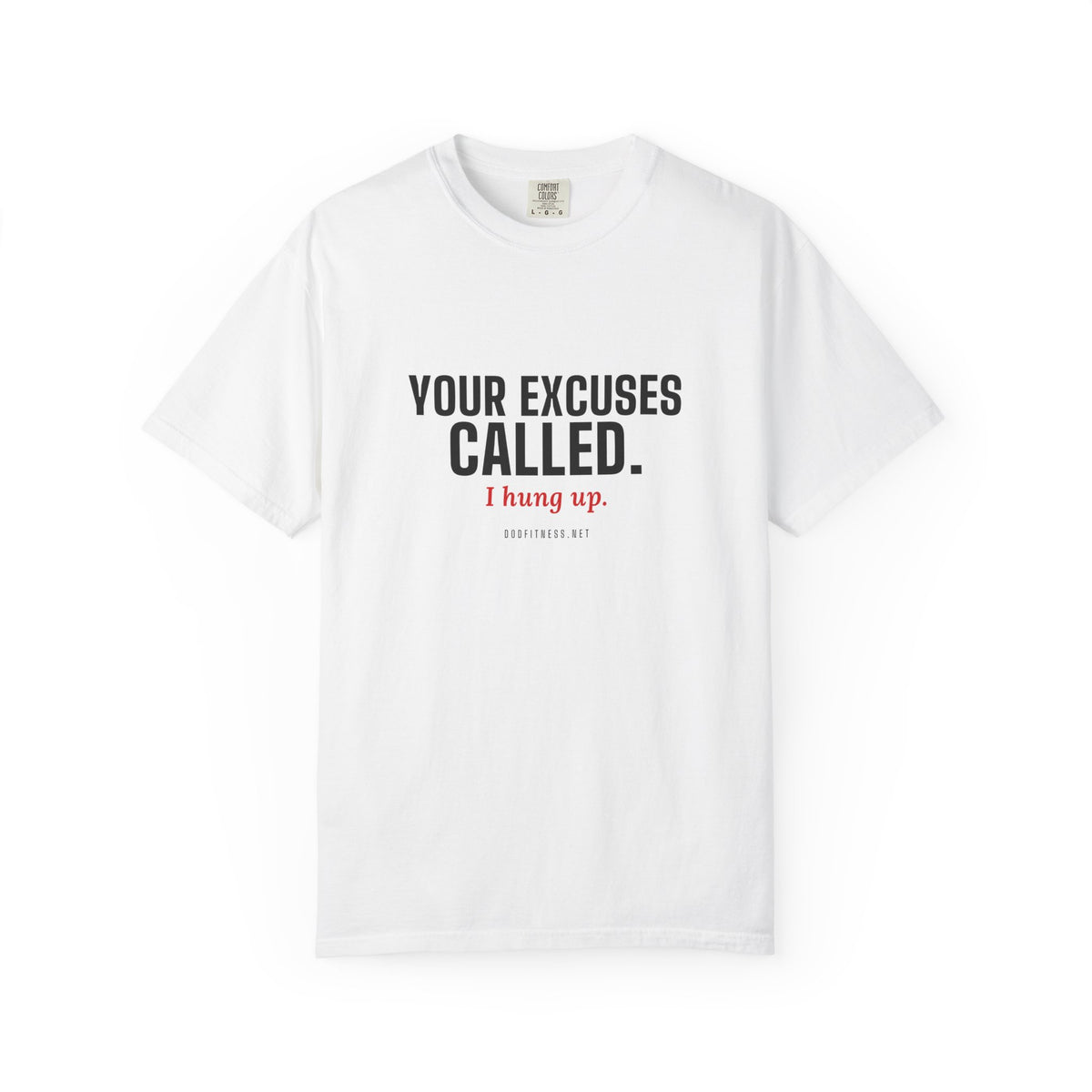 DoD Fitness - Excuses Called Men's Tee