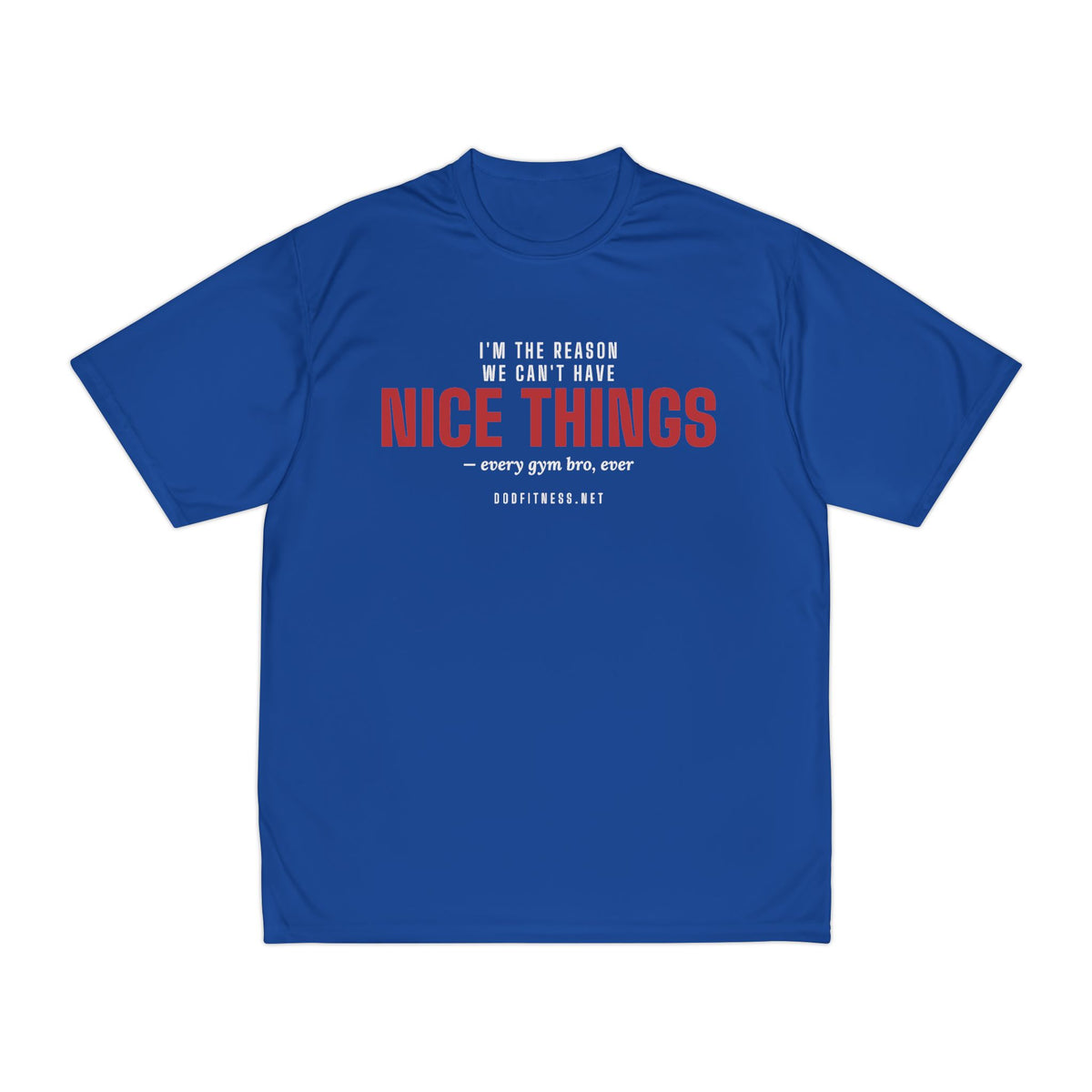 DoD Fitness - Nice Things Moisture Wicking
