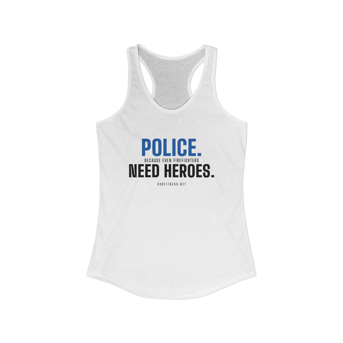 DoD Fitness - Police Need Heroes Women's Tank
