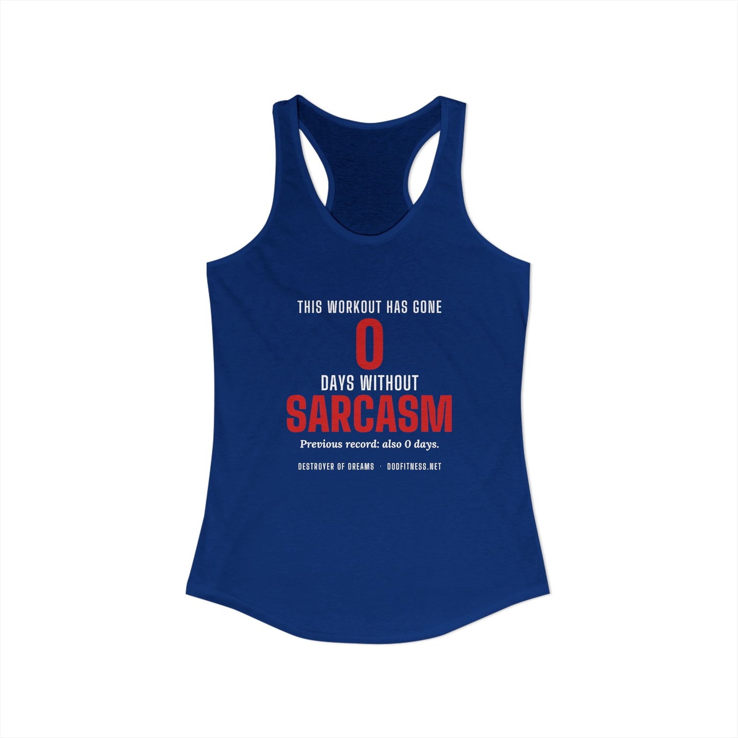DoD Fitness - 0 Days Sarcasm Women's Tank