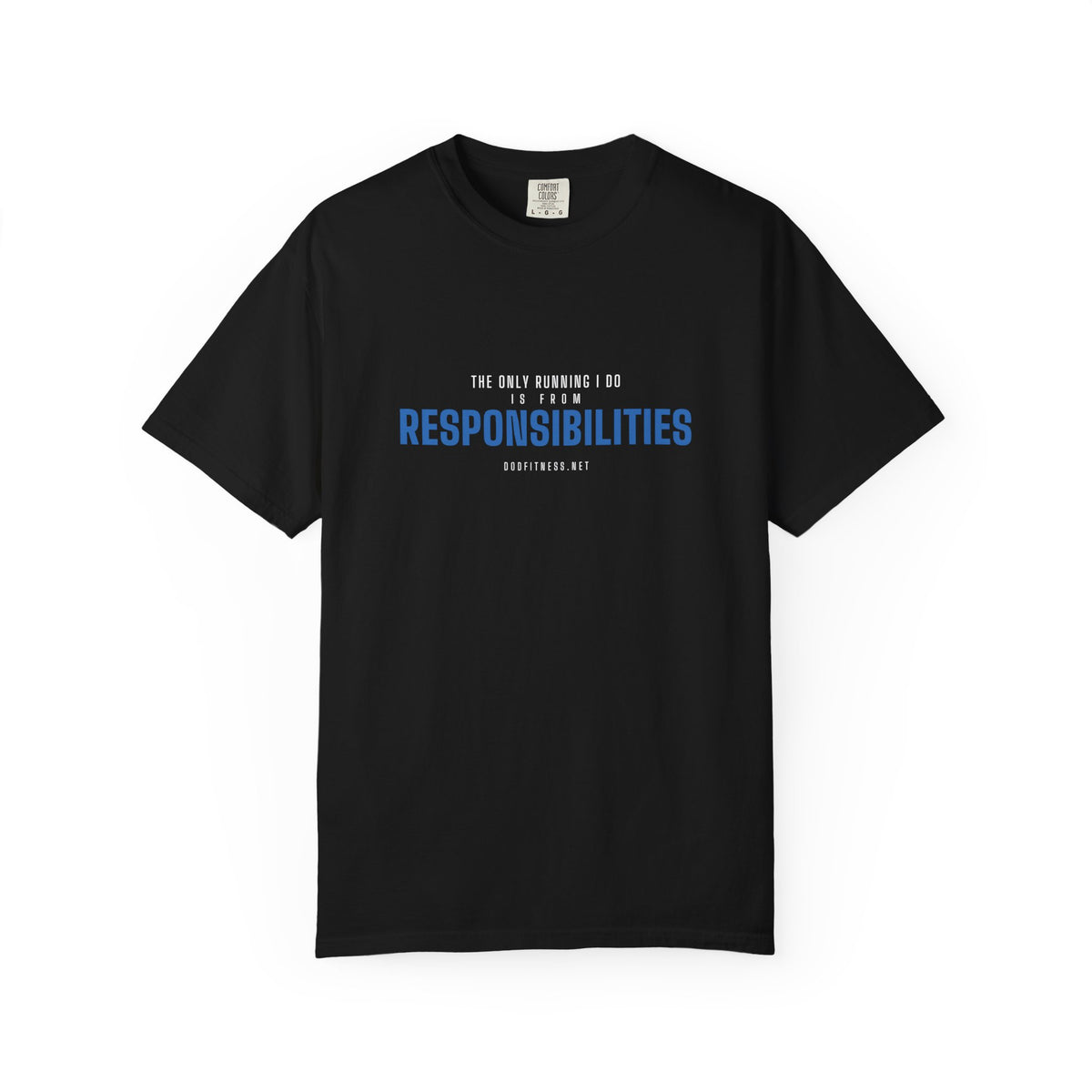 DoD Fitness - Running From Responsibilities Men's Tee