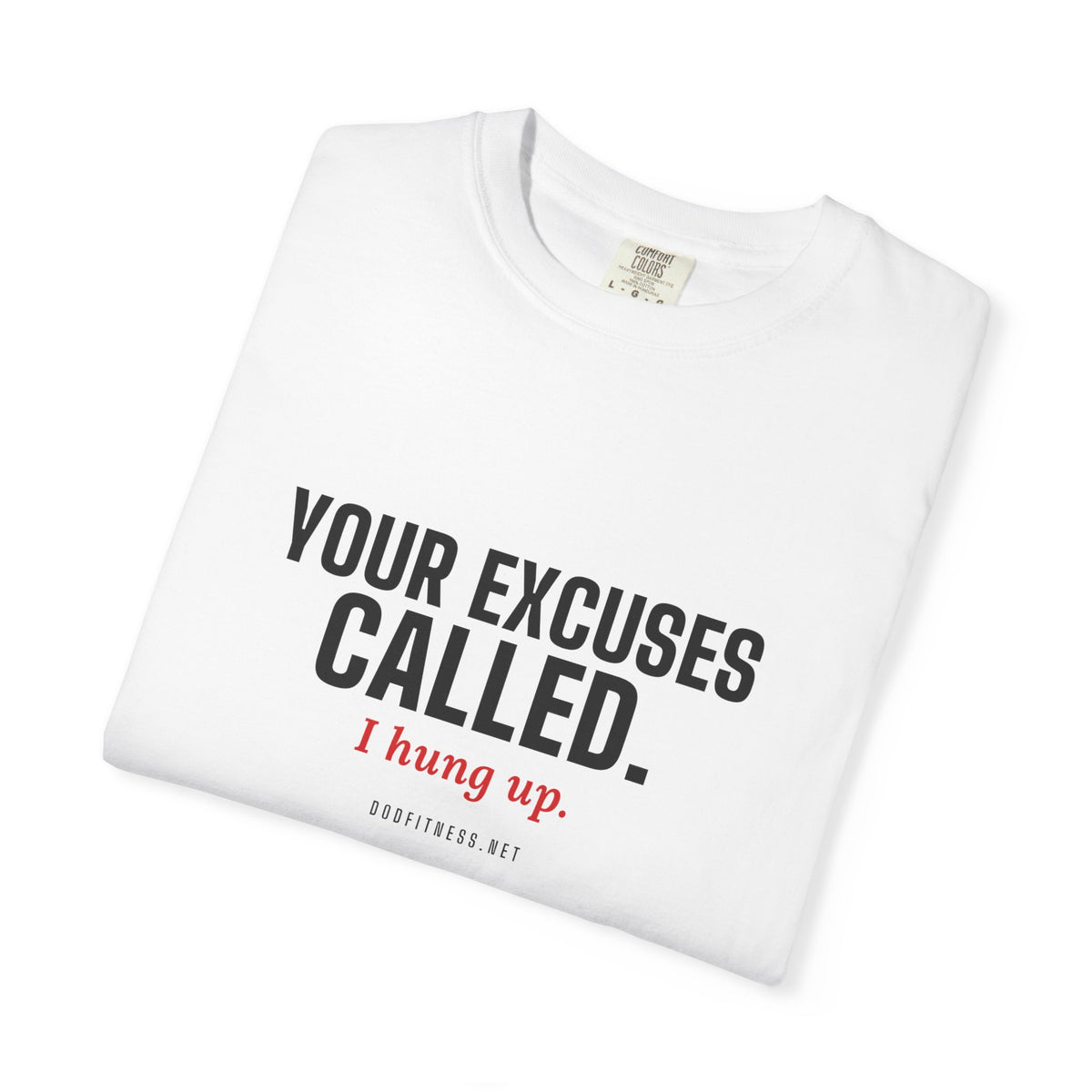 DoD Fitness - Excuses Called Men's Tee