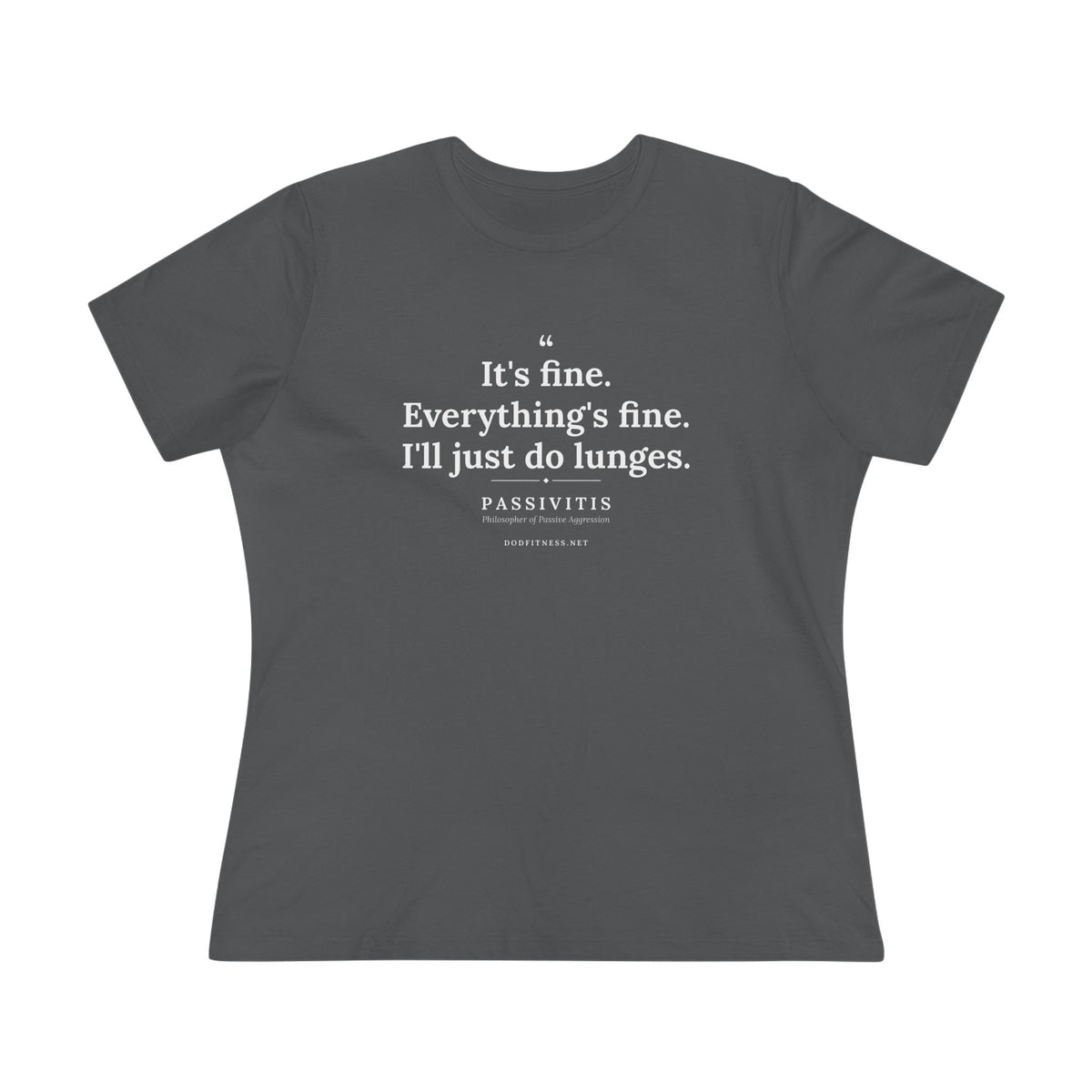 Passivitis - I'll Just Do Lunges women's tee - funny gym shirt by DoD Fitness