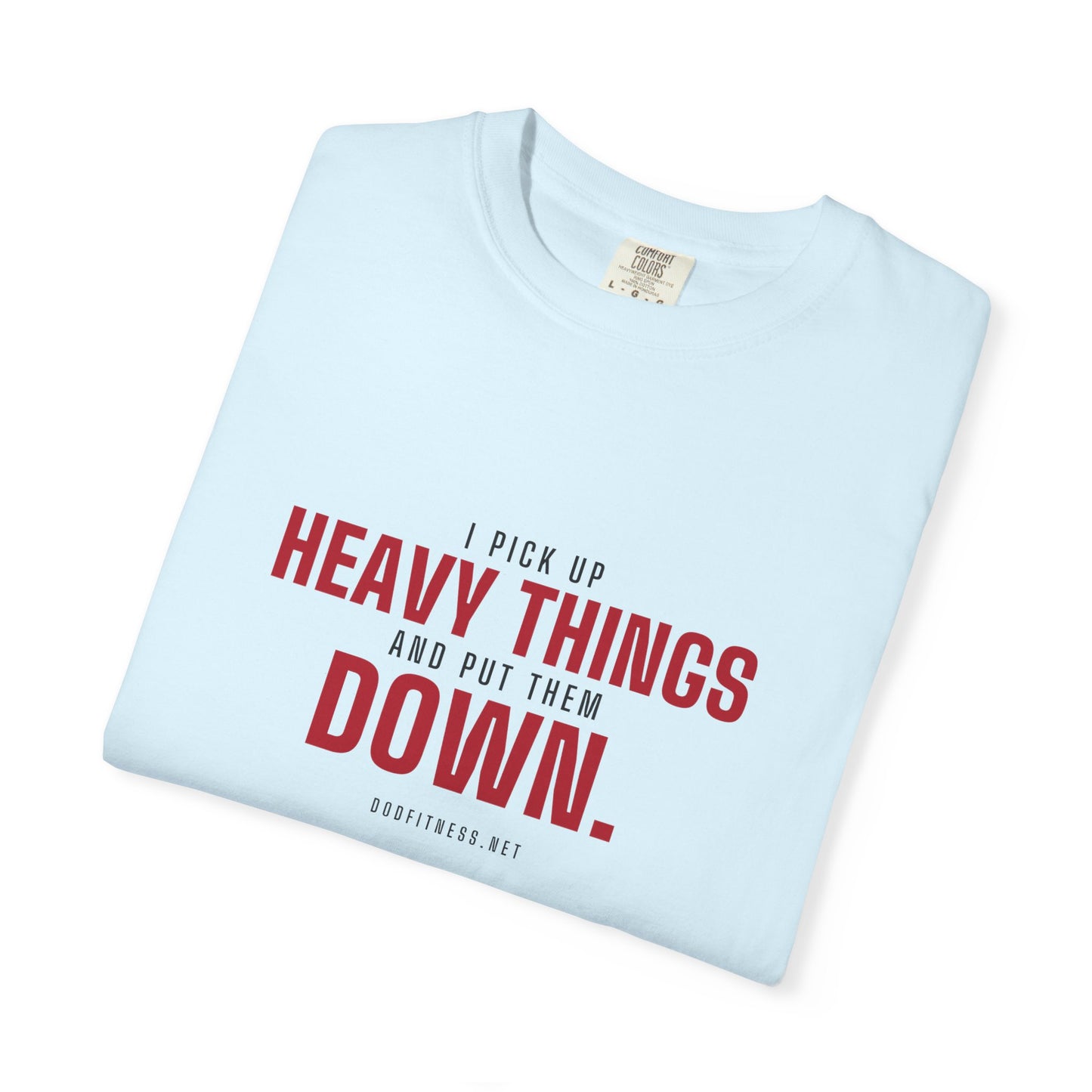DoD Fitness - Heavy Things Men's Tee