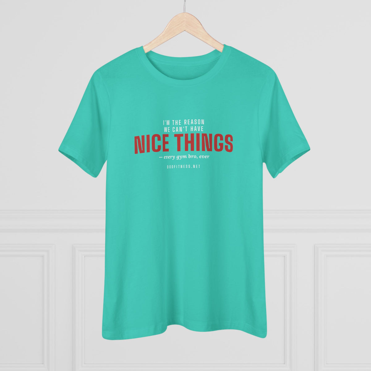 DoD Fitness - Nice Things Women's Tee