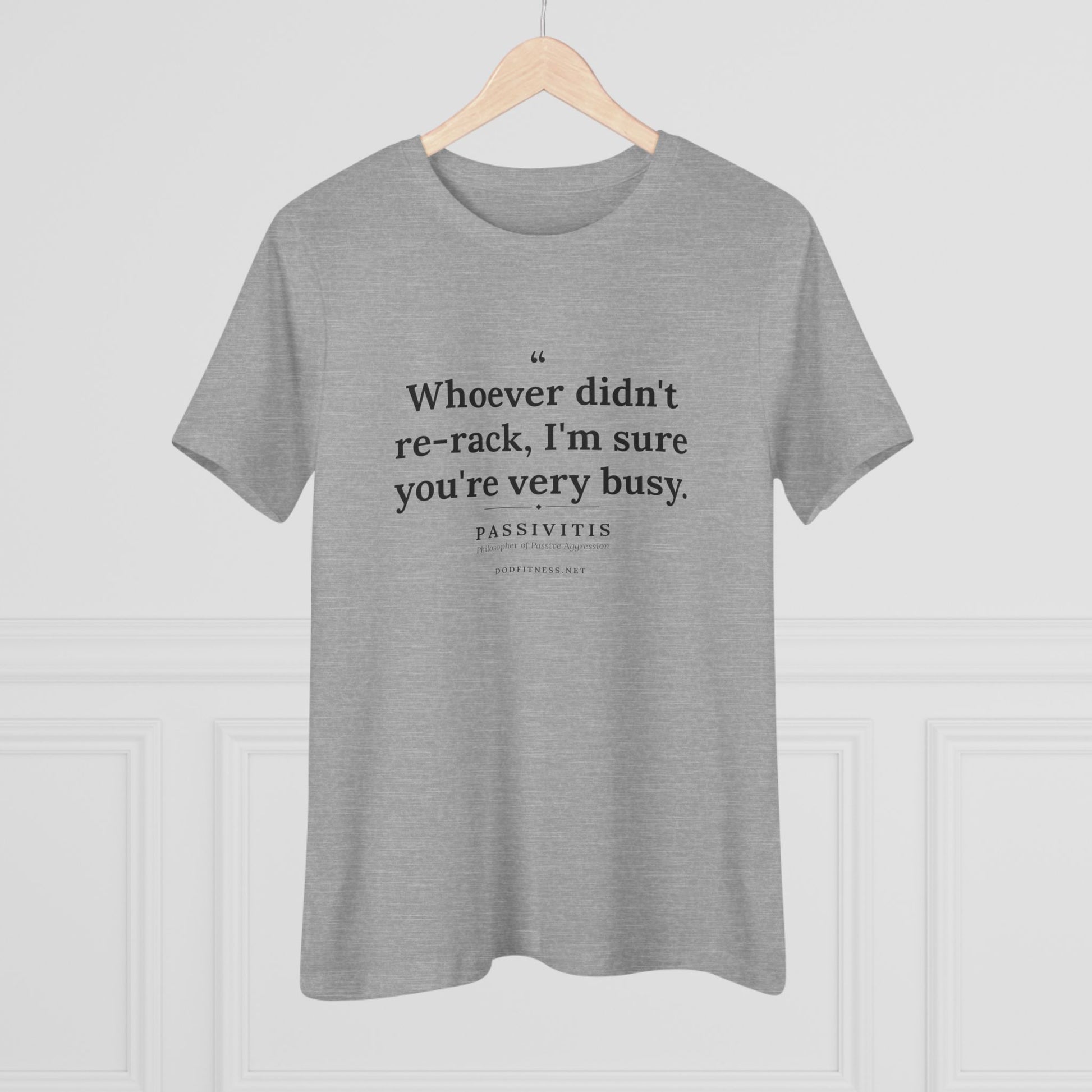 Passivitis - I'm Sure You're Very Busy women's tee - funny gym shirt by DoD Fitness