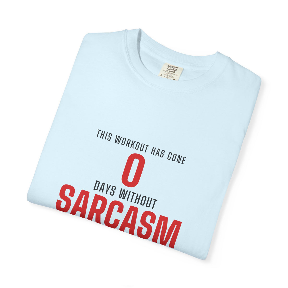 0 Days Sarcasm men's tee - funny gym shirt by DoD Fitness