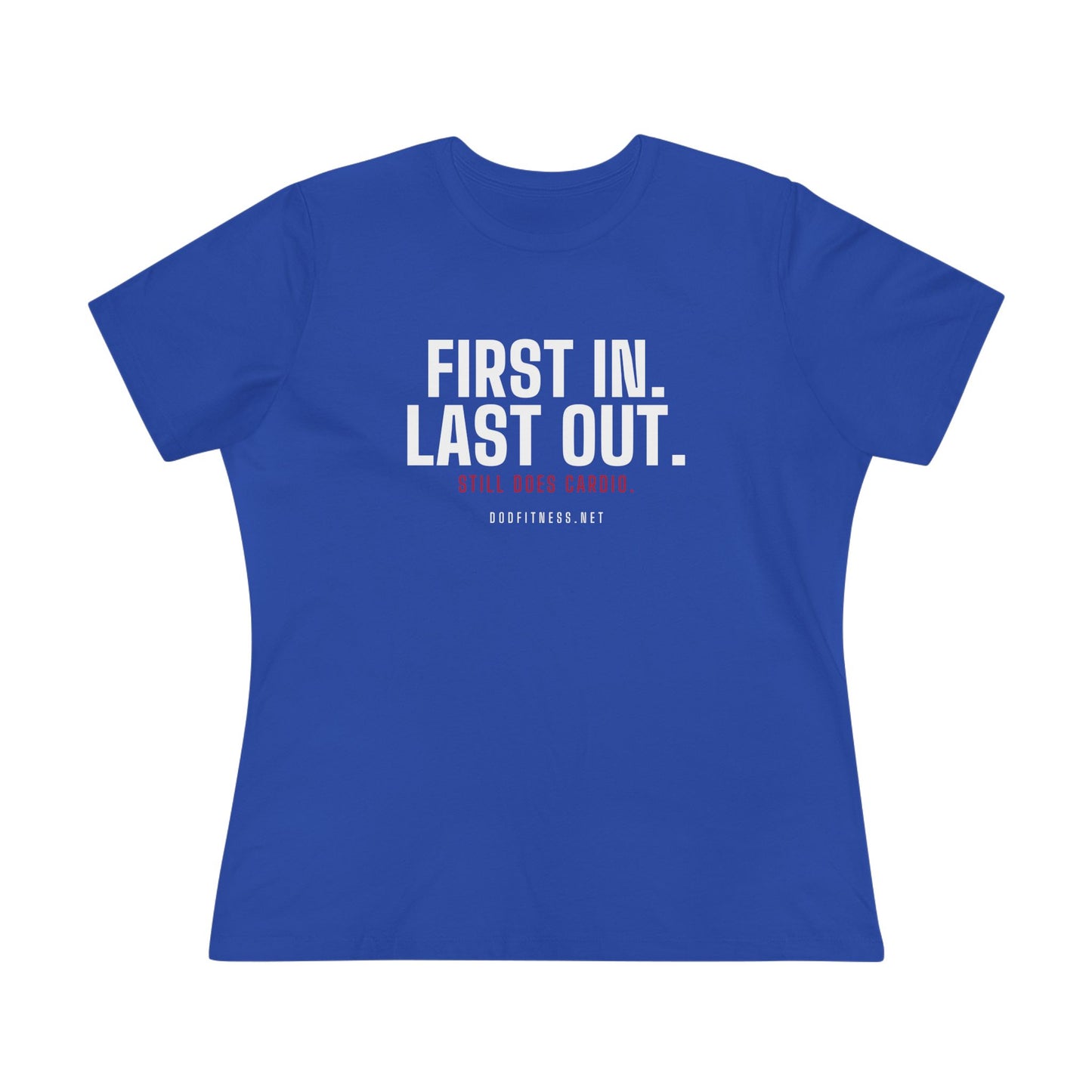 DoD Fitness - First In Last Out Women's Tee