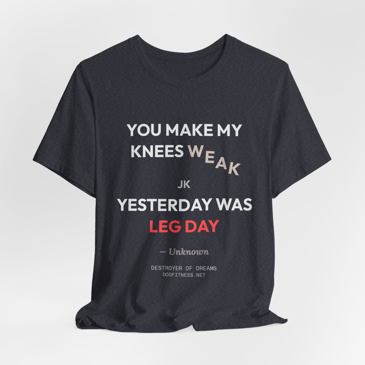 DoD Fitness - Knees Weak Tee