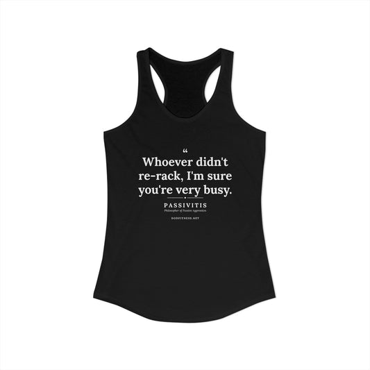 DoD Fitness - Passivitis - I'm Sure You're Very Busy Women's Tank