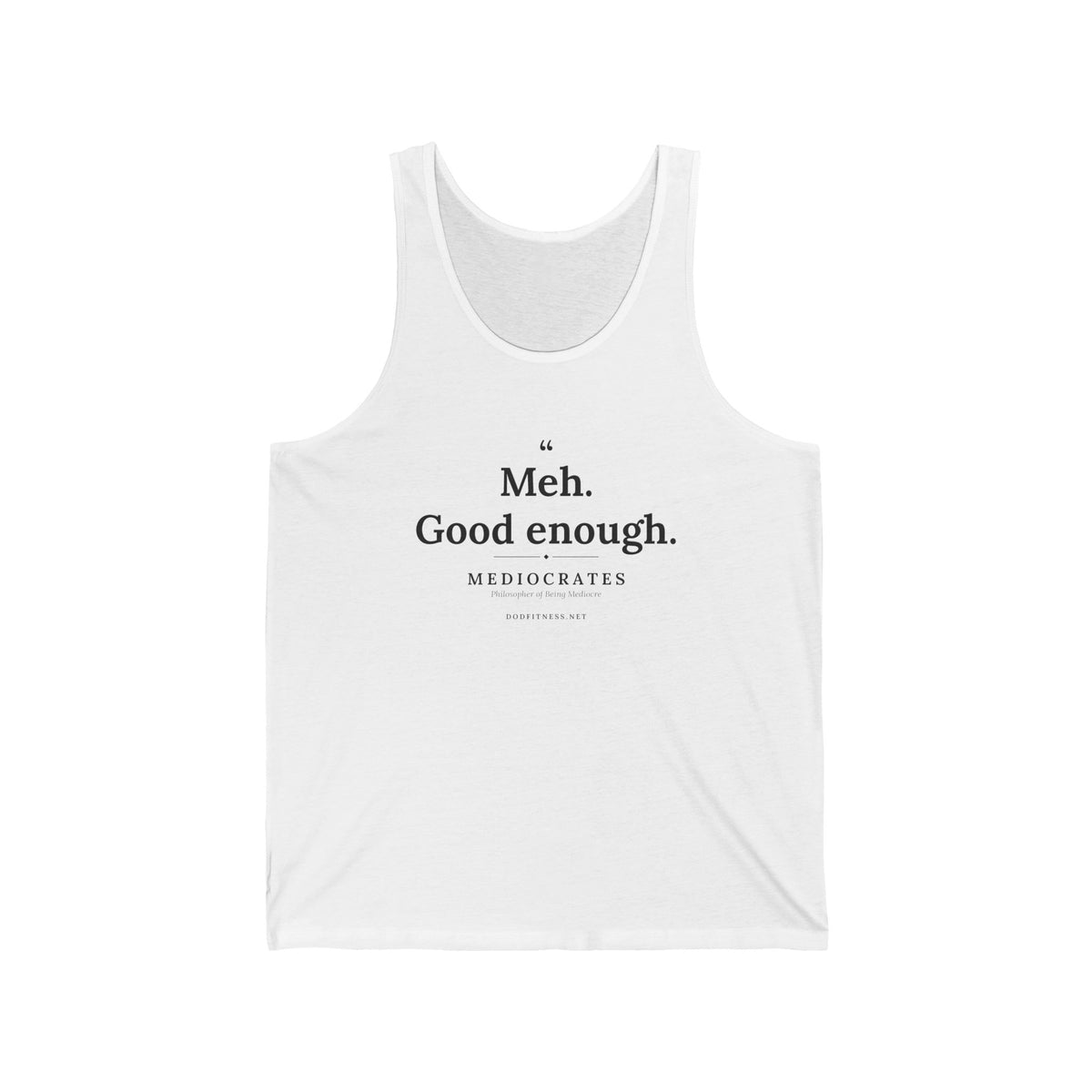 Mediocrates - Meh Good Enough men's tank in White - funny gym tank by DoD Fitness