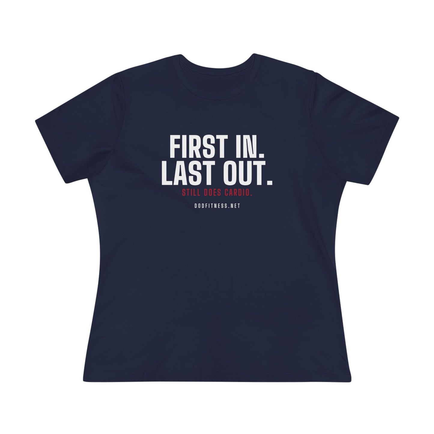 DoD Fitness - First In Last Out Women's Tee