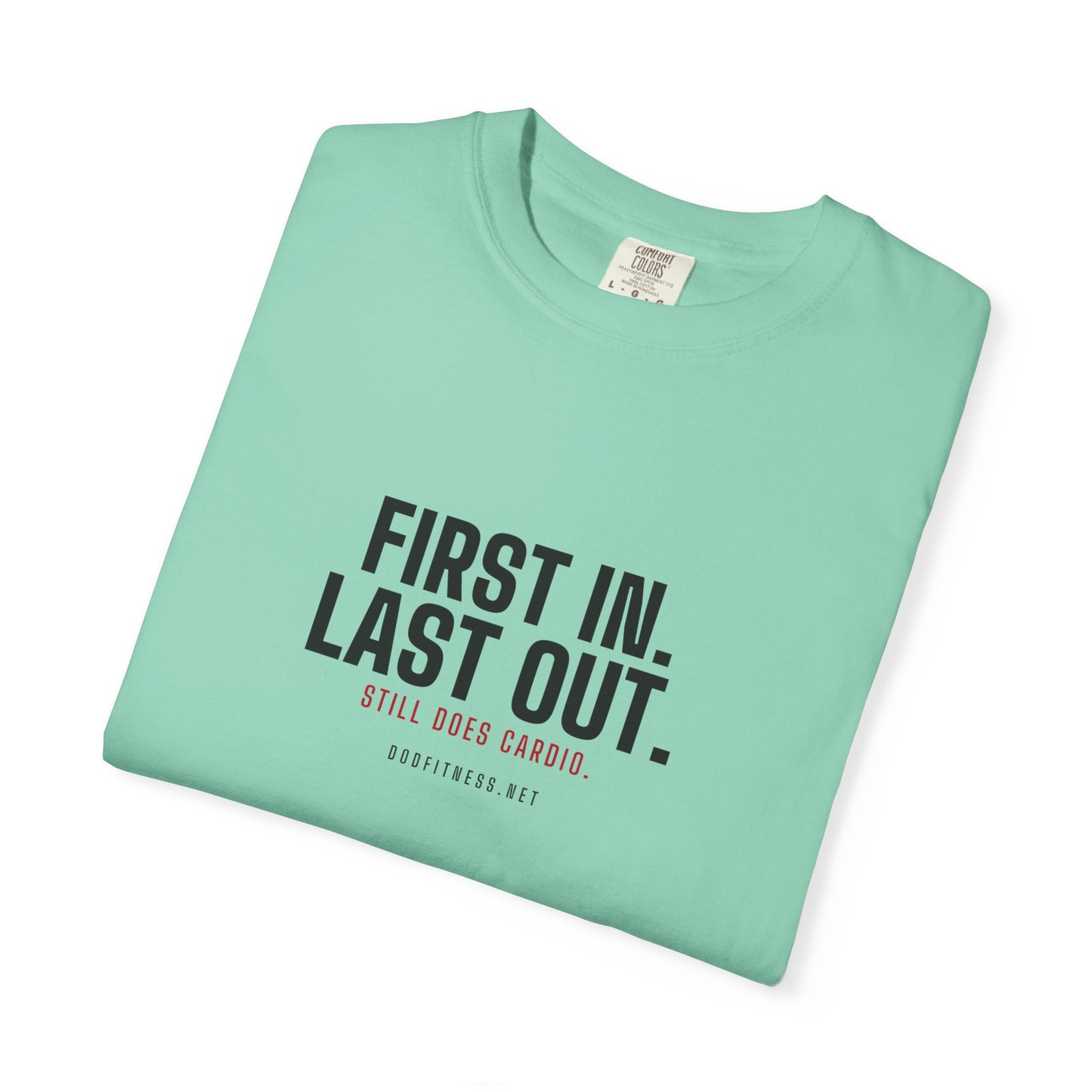 DoD Fitness - First In Last Out Men's Tee
