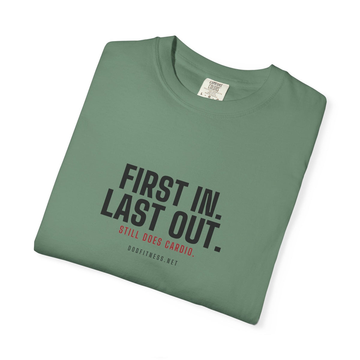 DoD Fitness - First In Last Out Men's Tee