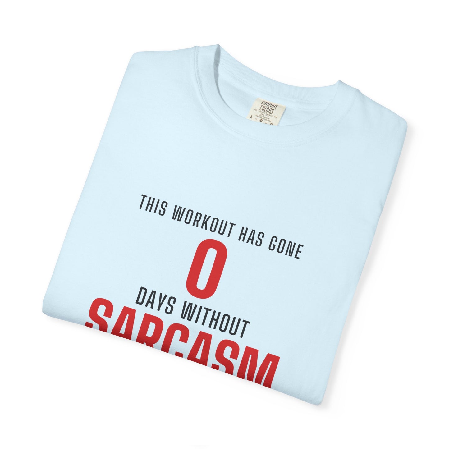 DoD Fitness - 0 Days Sarcasm Men's Tee