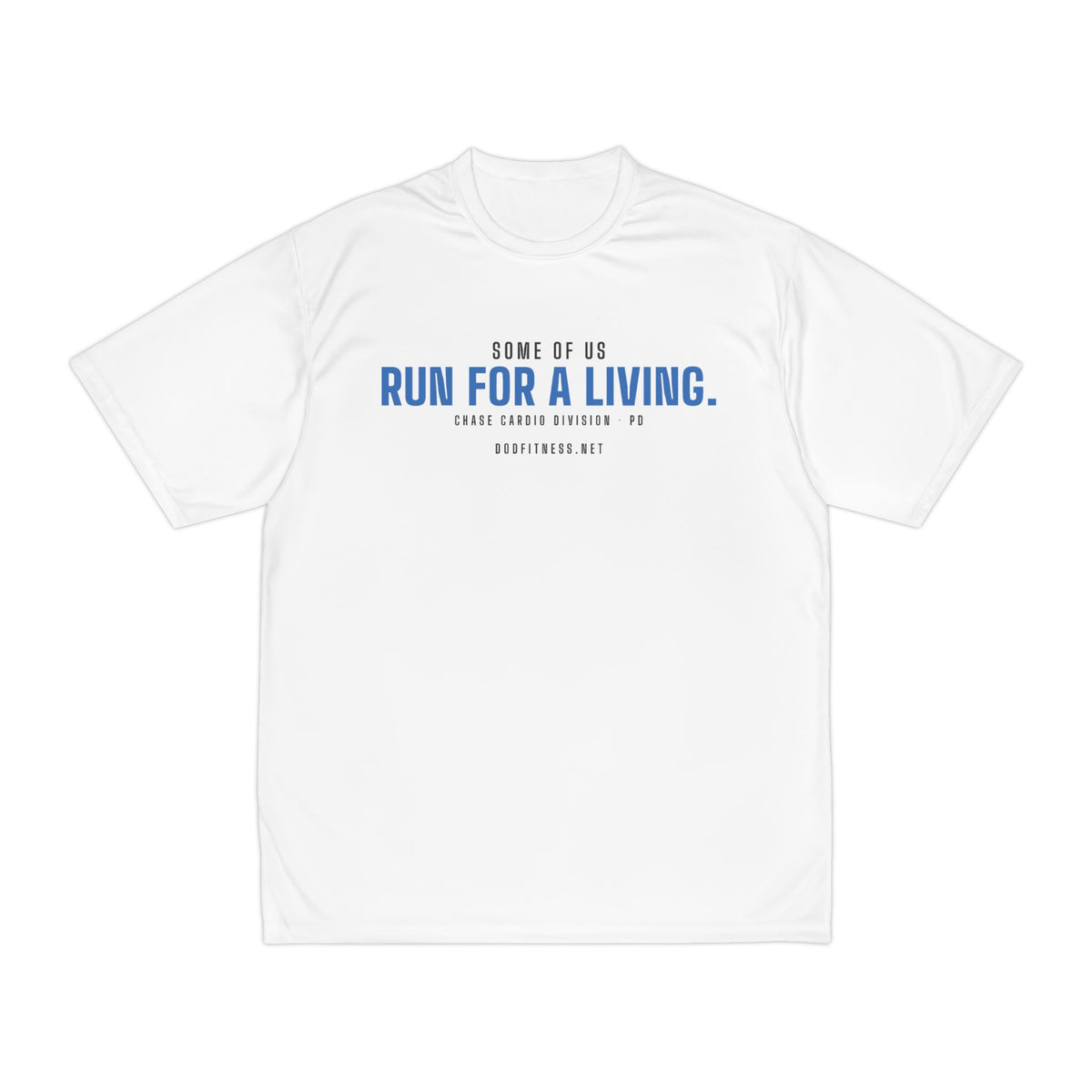 DoD Fitness - Run For A Living Moisture Wicking