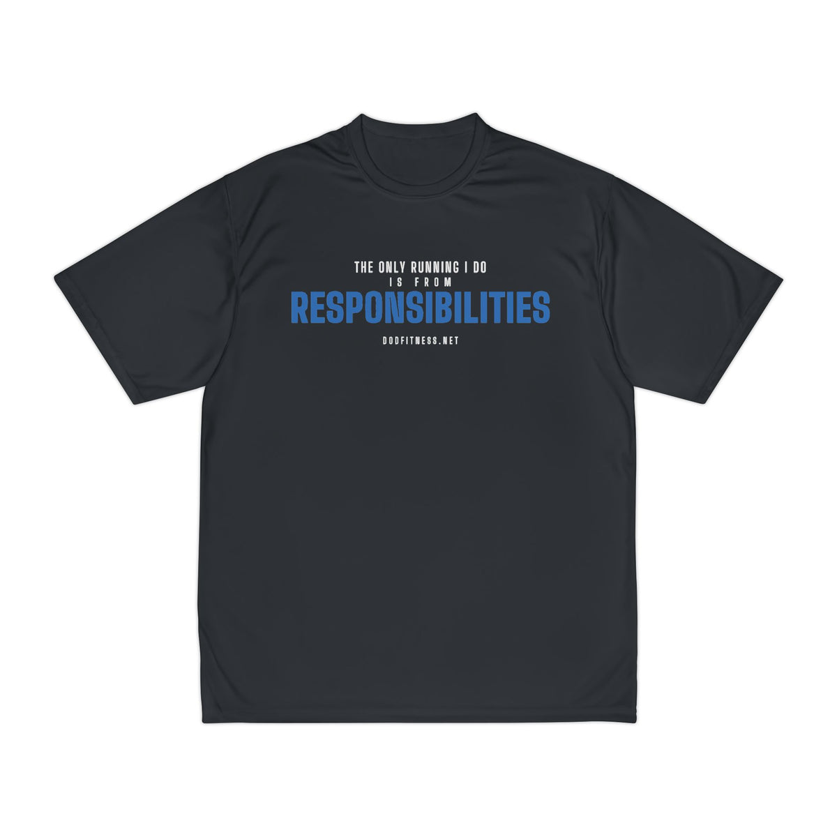 DoD Fitness - Running From Responsibilities Moisture Wicking