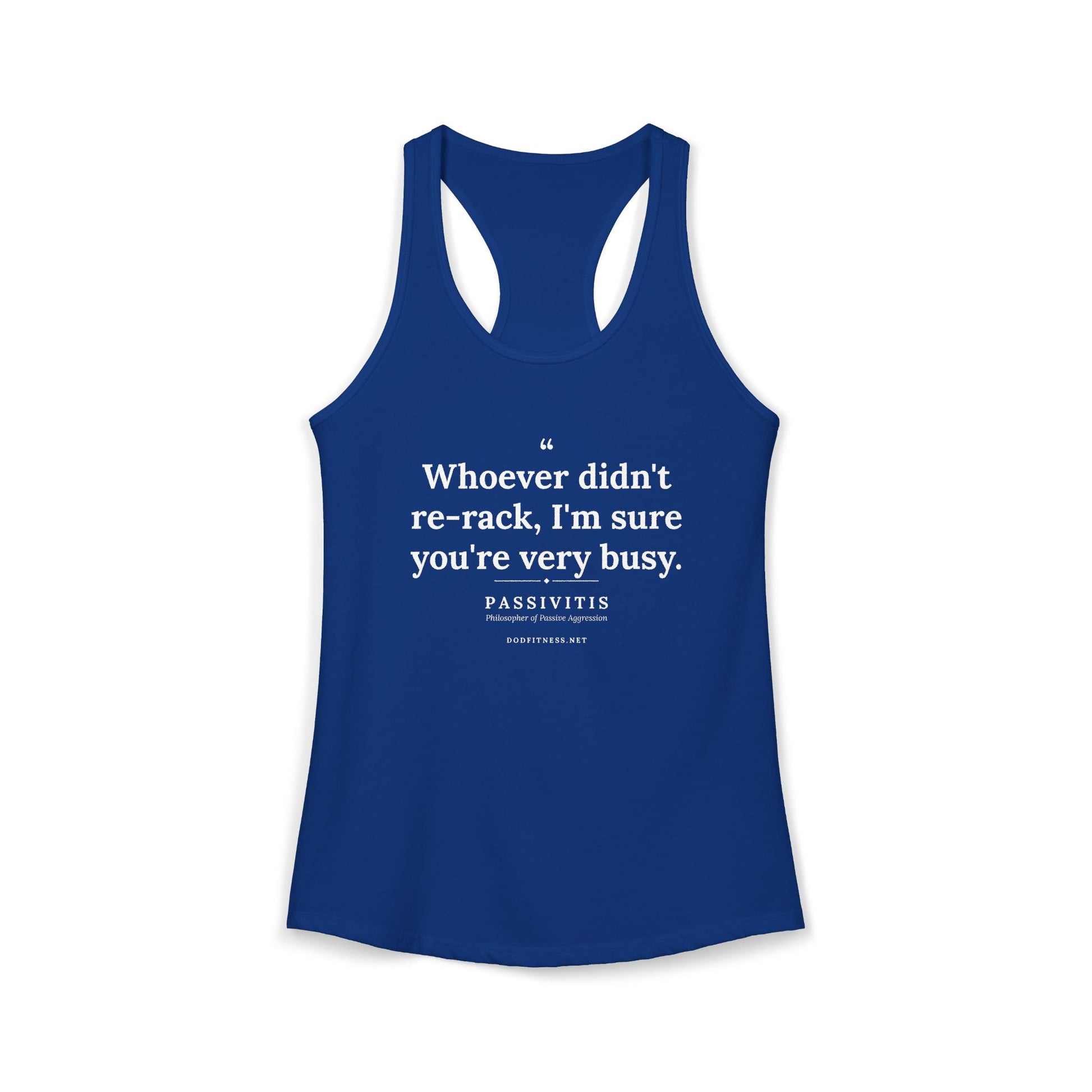 Passivitis - I'm Sure You're Very Busy women's racerback tank - funny gym tank by DoD Fitness