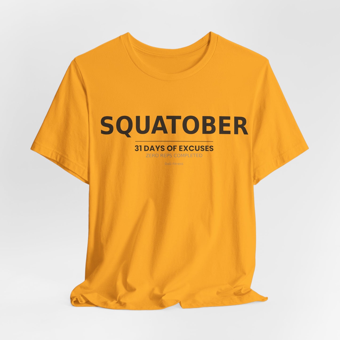 DoD Fitness - Squatober - 31 Days of Excuses Men's Tee