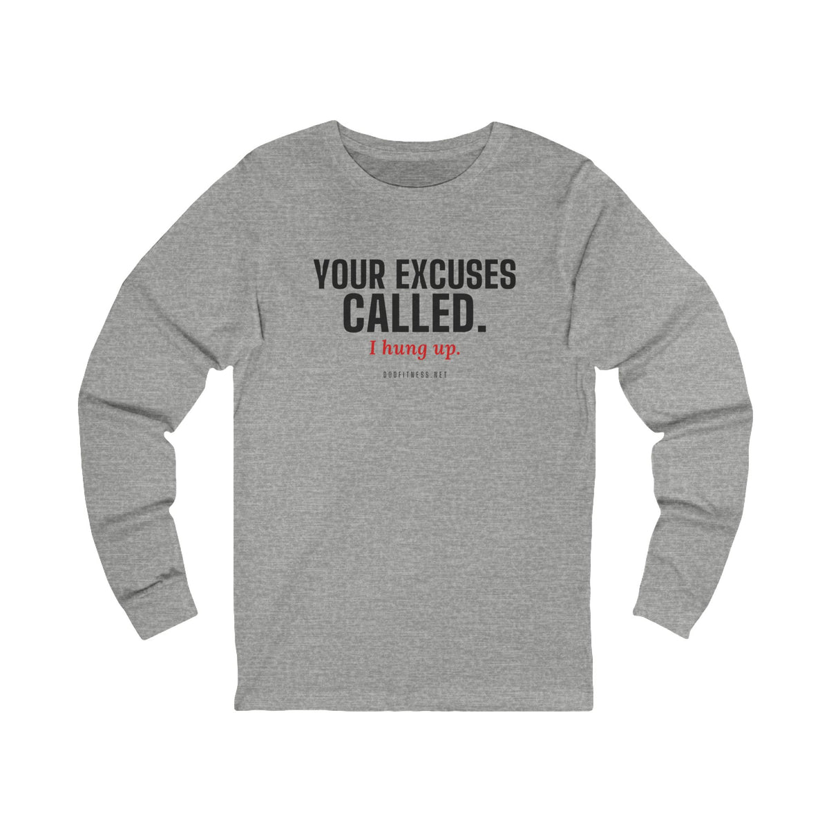 DoD Fitness - Excuses Called Long Sleeve