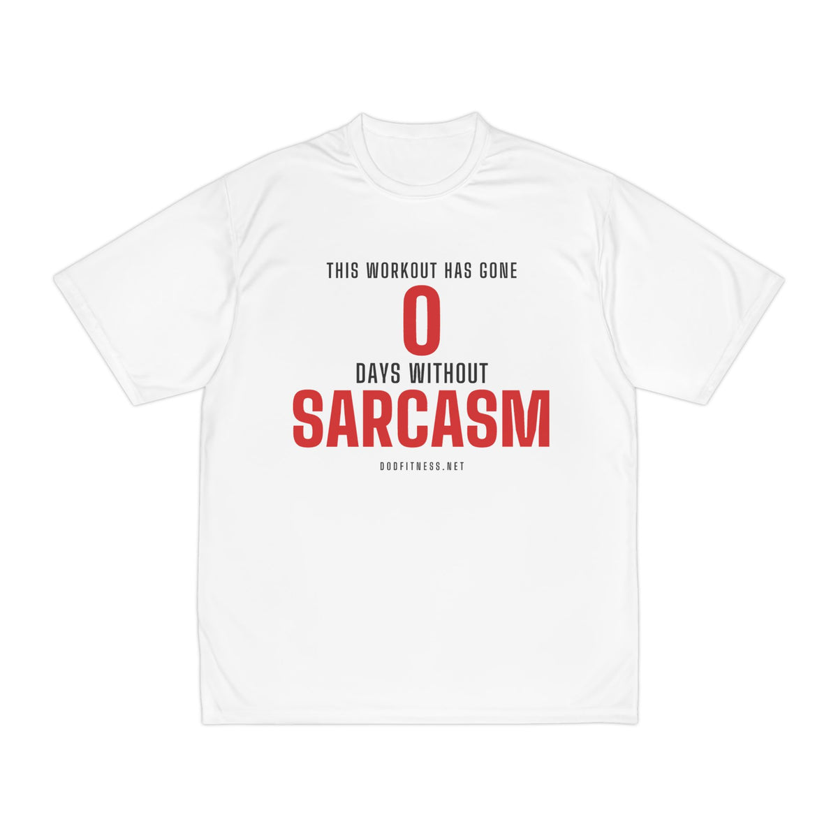 0 Days Sarcasm performance tee in White - funny gym shirt by DoD Fitness
