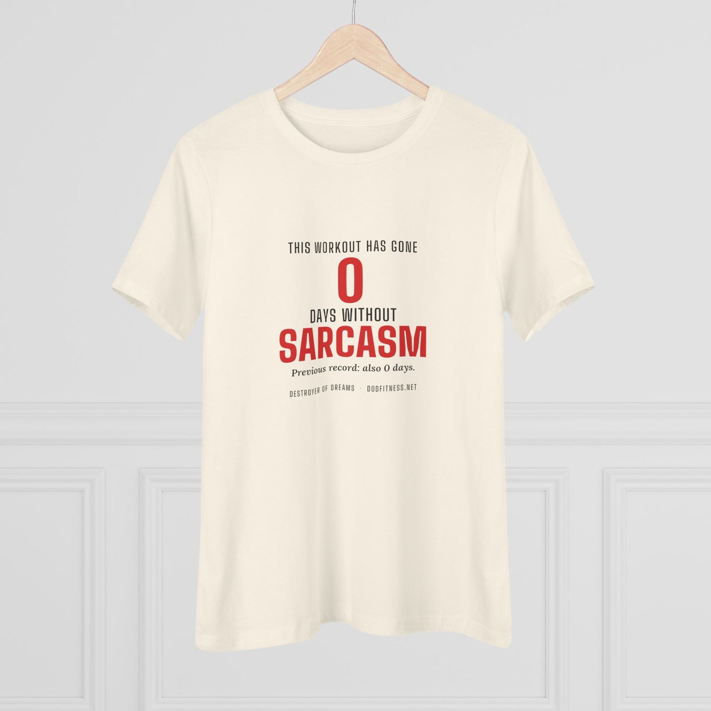 DoD Fitness - 0 Days Sarcasm Women's Tee