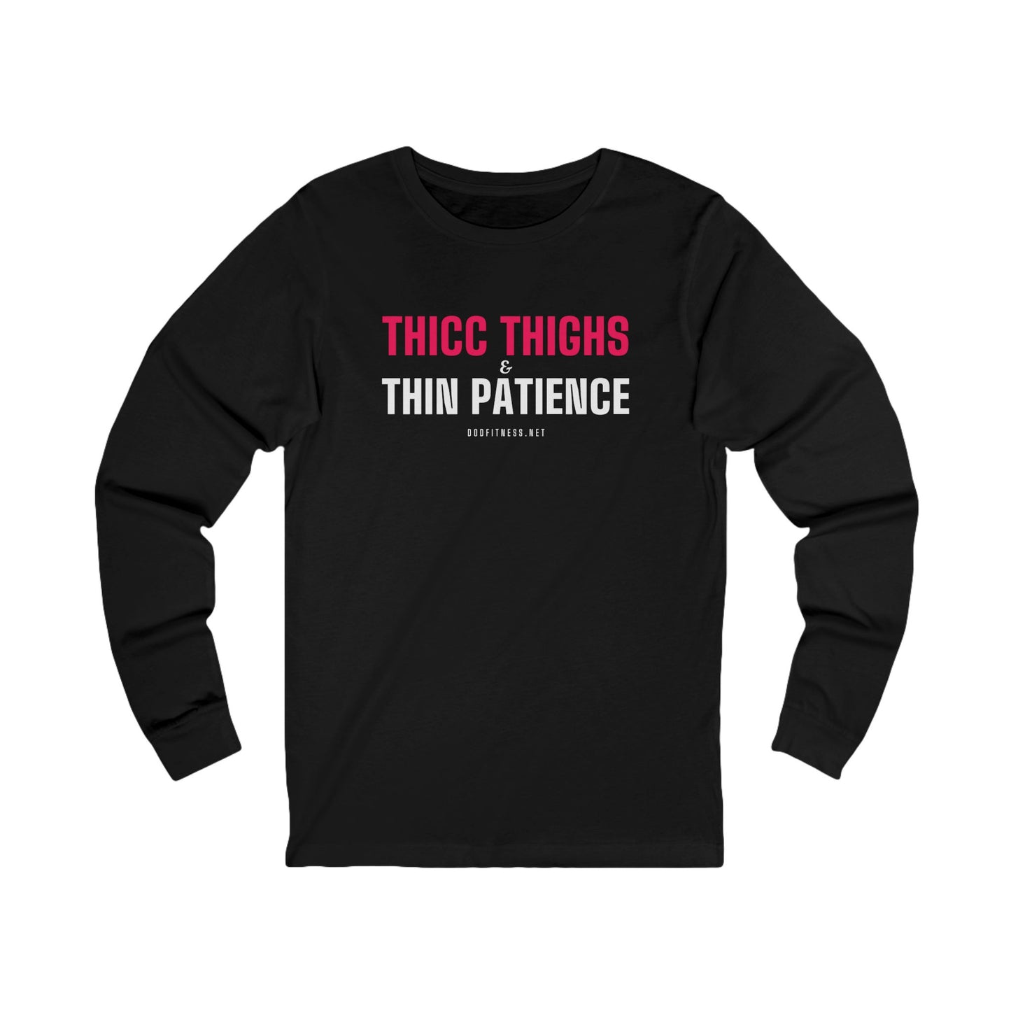 DoD Fitness - Thicc Thighs Long Sleeve