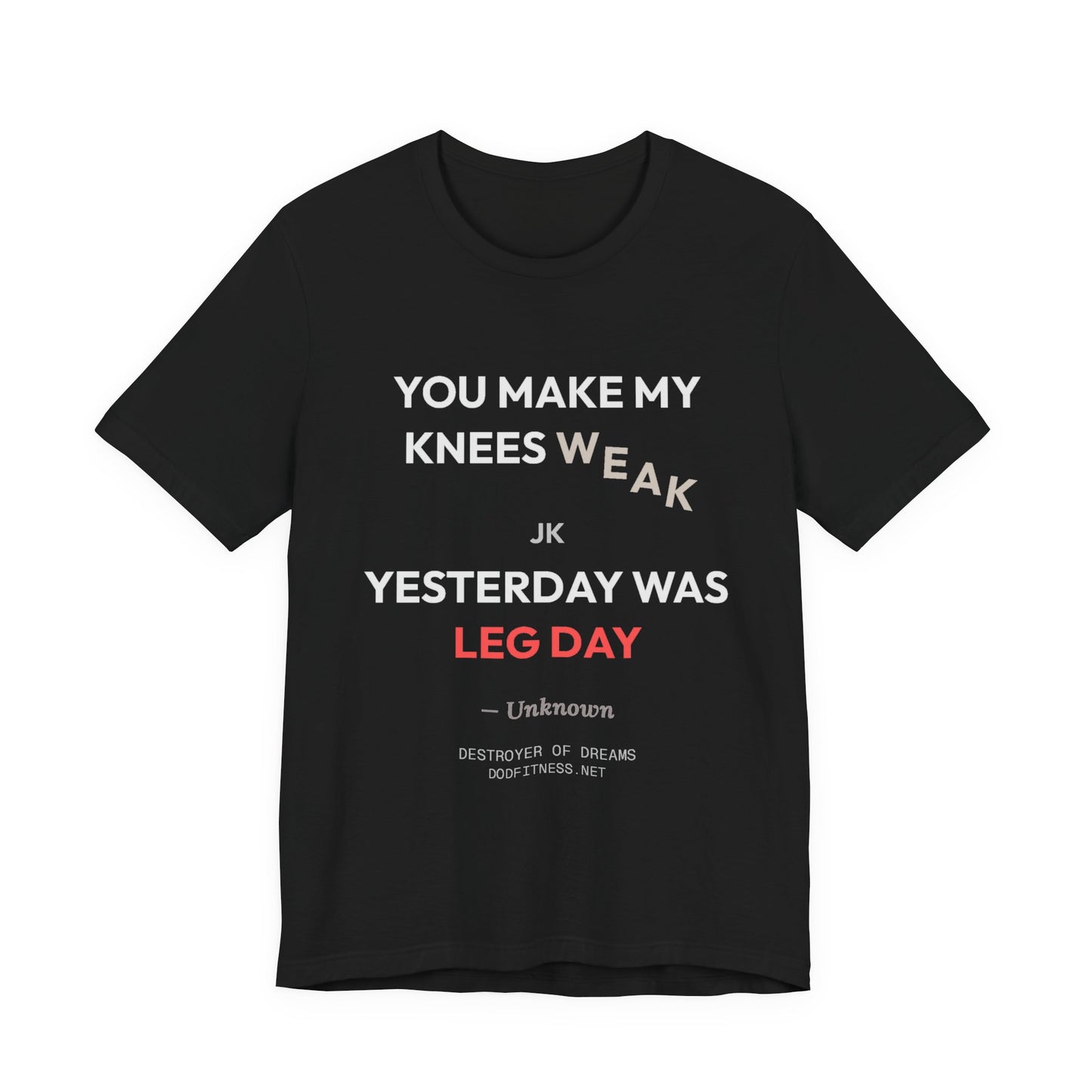 DoD Fitness - Knees Weak Tee