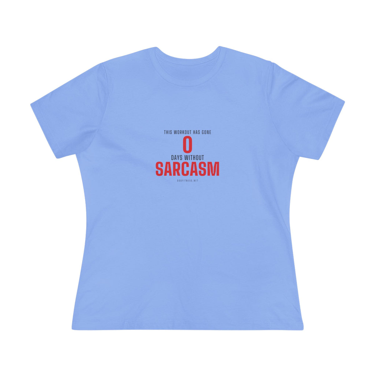 0 Days Sarcasm women's tee in Athletic Heather - funny gym shirt by DoD Fitness