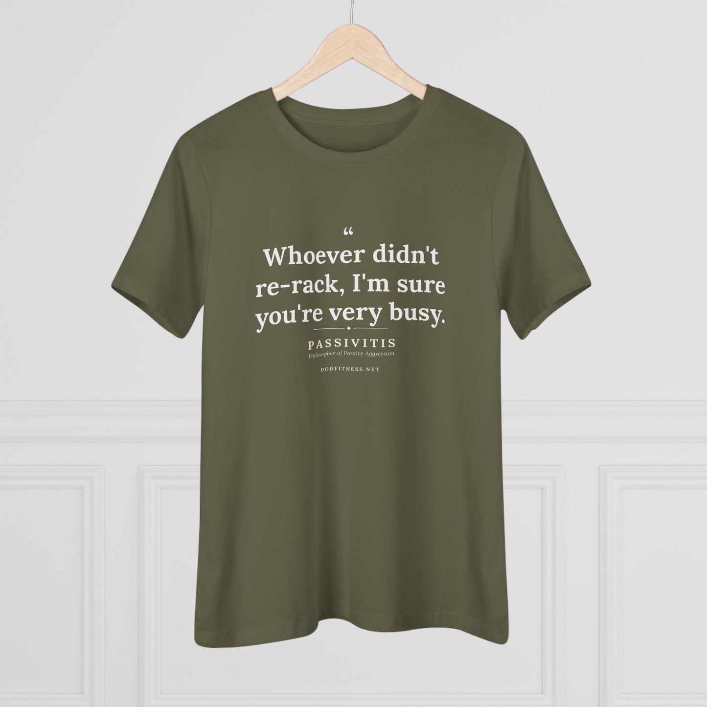 Passivitis - I'm Sure You're Very Busy women's tee - funny gym shirt by DoD Fitness