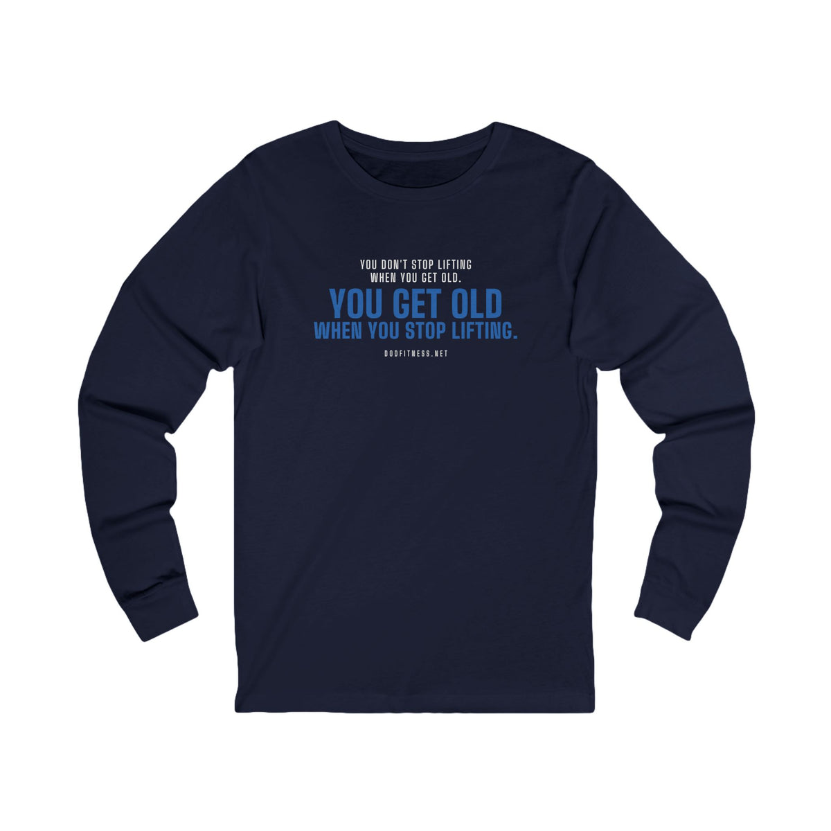 DoD Fitness - Stop Lifting B Long Sleeve