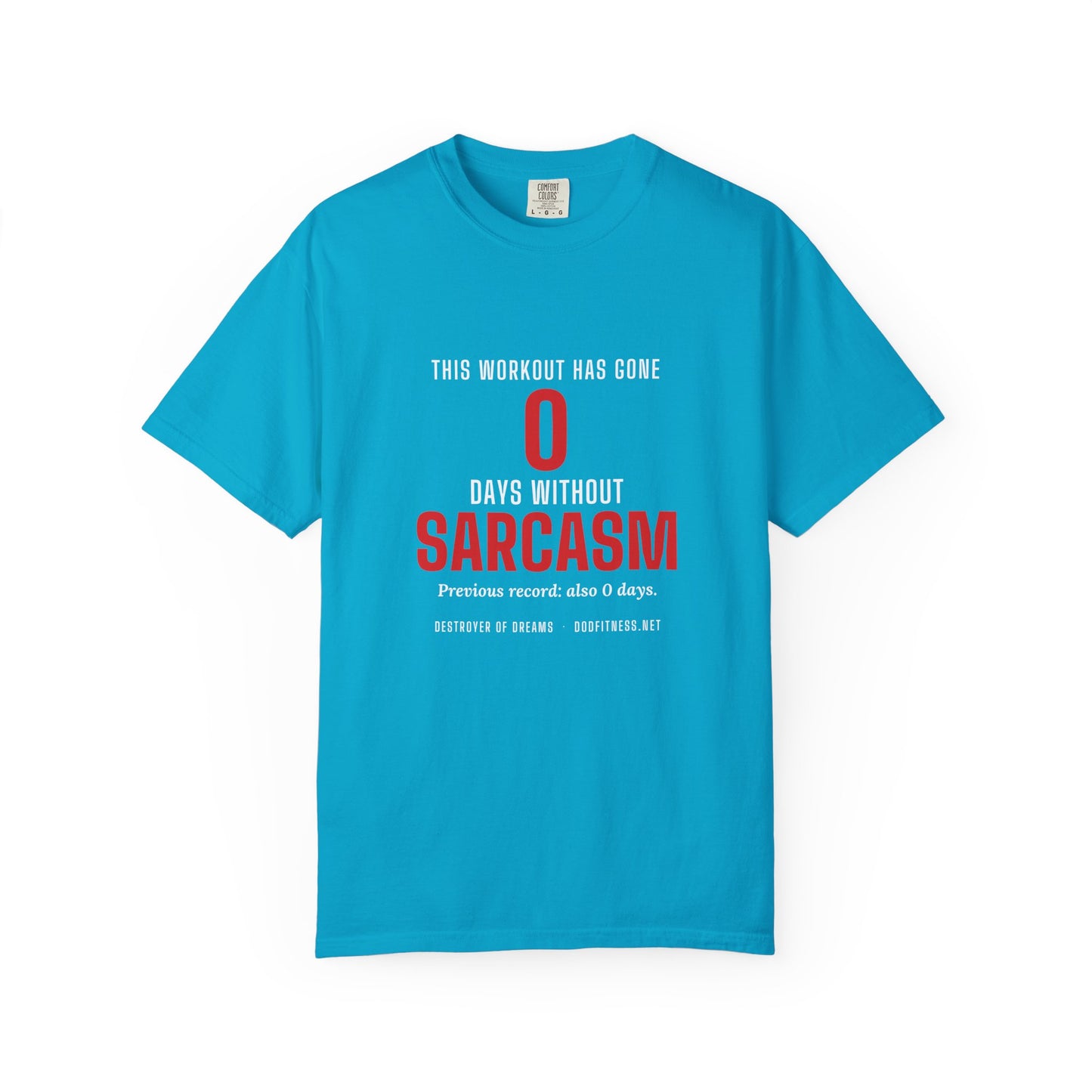 DoD Fitness - 0 Days Sarcasm Men's Tee