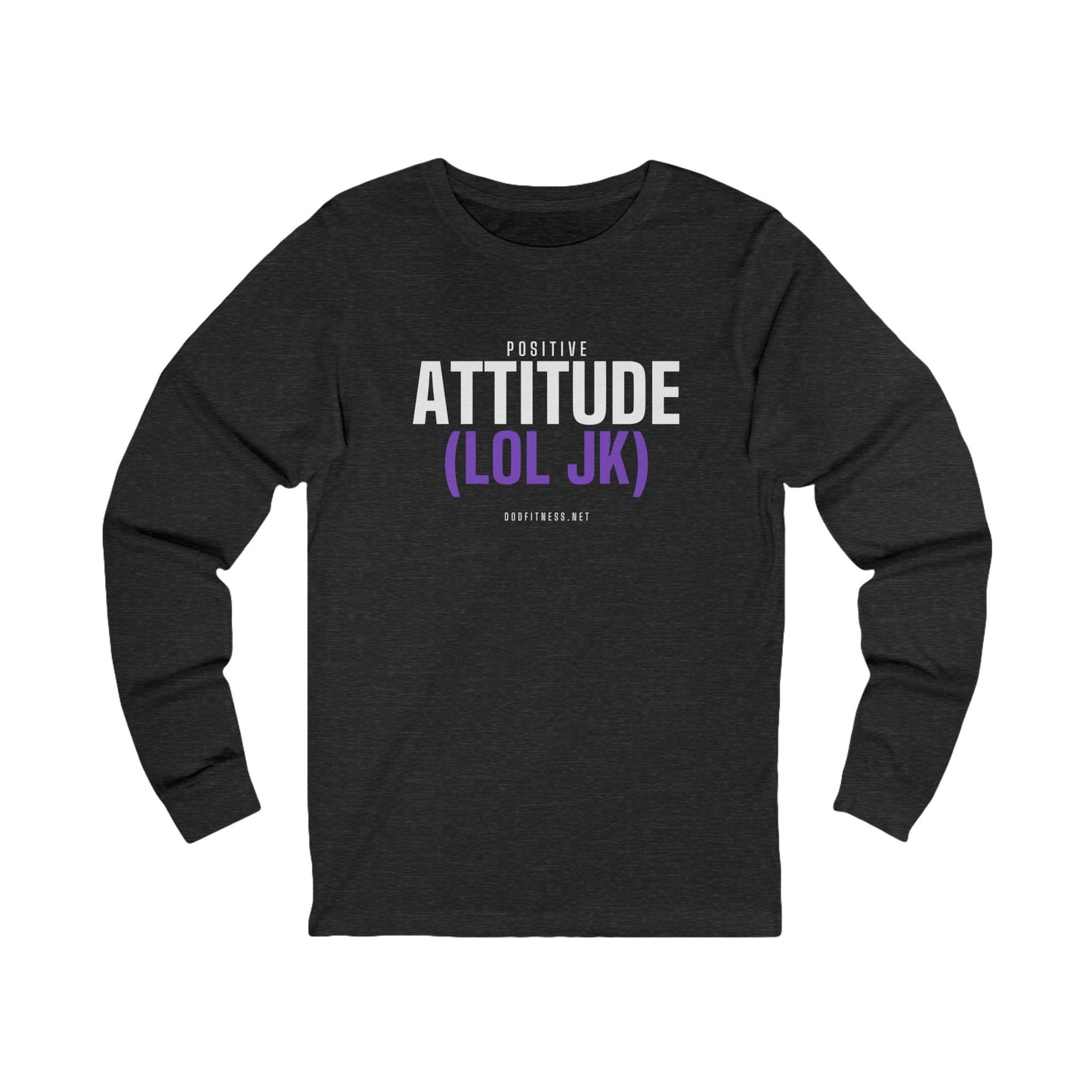 DoD Fitness - Attitude Long Sleeve