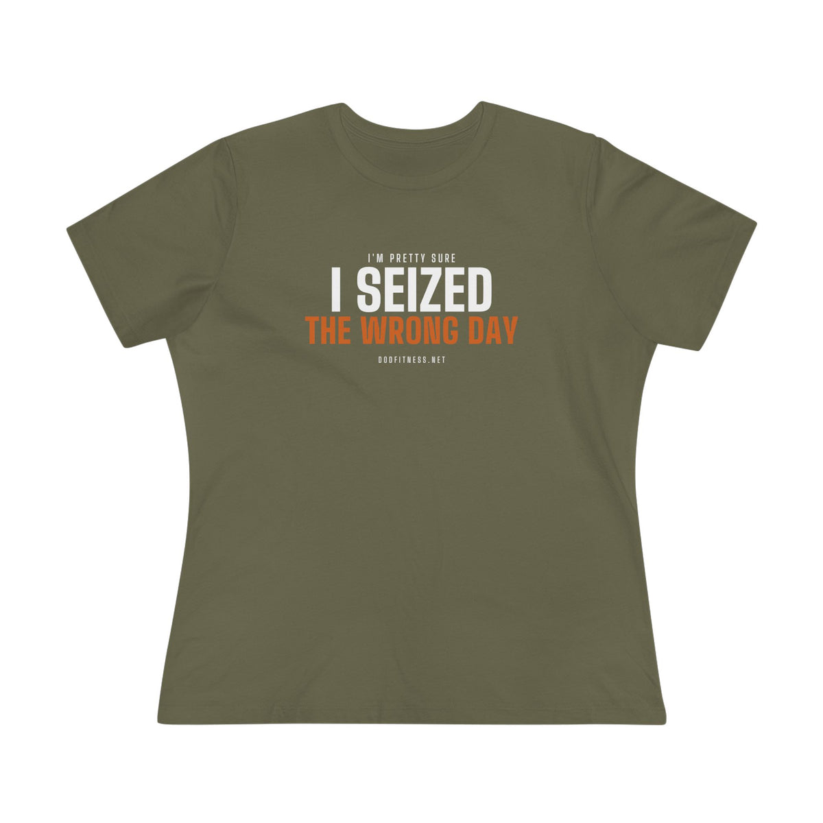 DoD Fitness - Seized Wrong Day Women's Tee